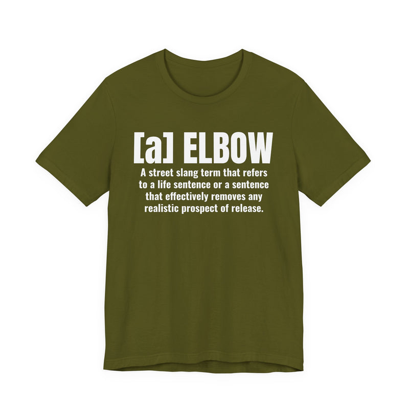 A Elbow — Prison Slang Definition T-Shirt