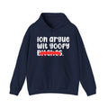 ION (I Don't) Argue Wit Goofy Bitches - Funny Sassy Statement Hoodie