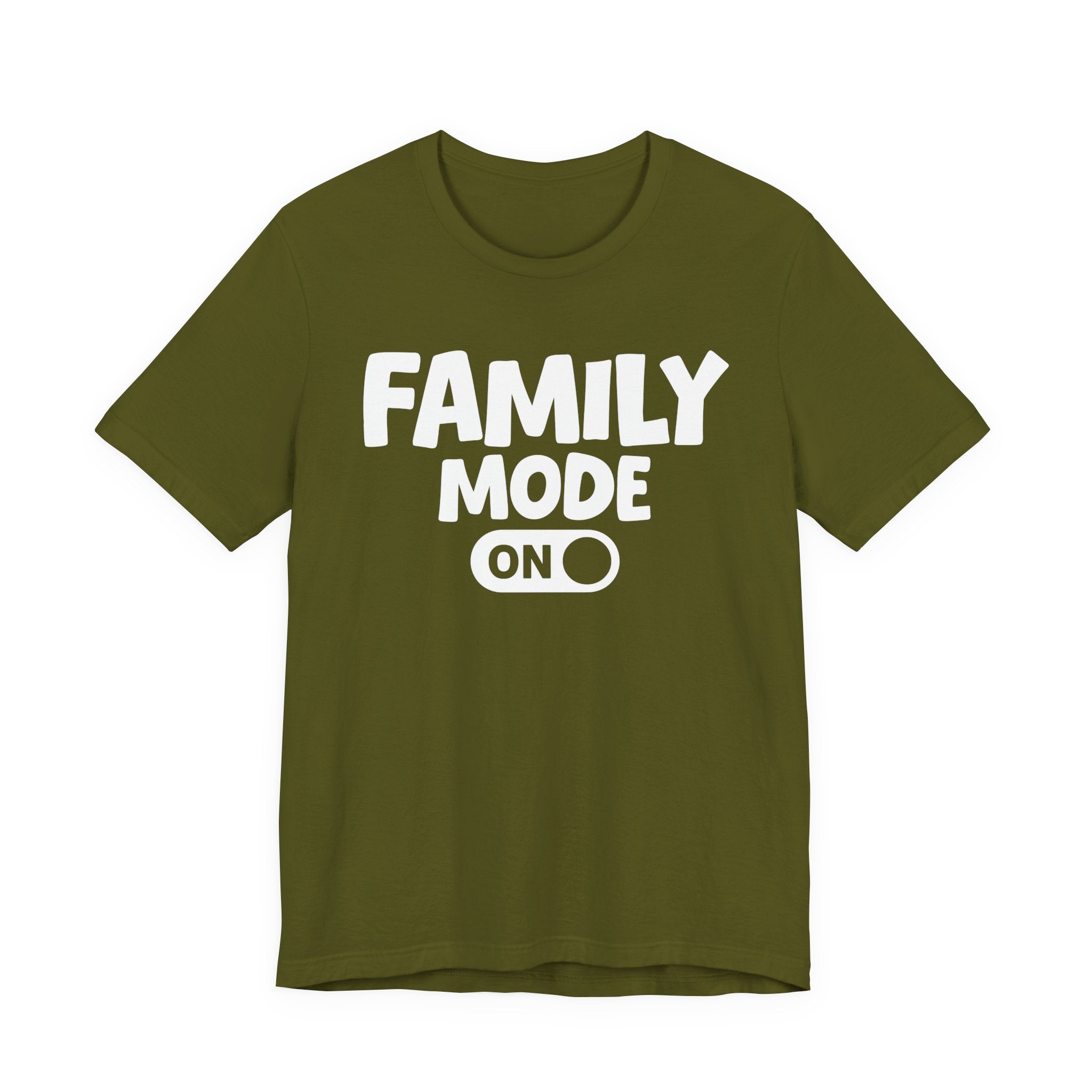 Family Mode On — Motivational Positive Graphic Tee