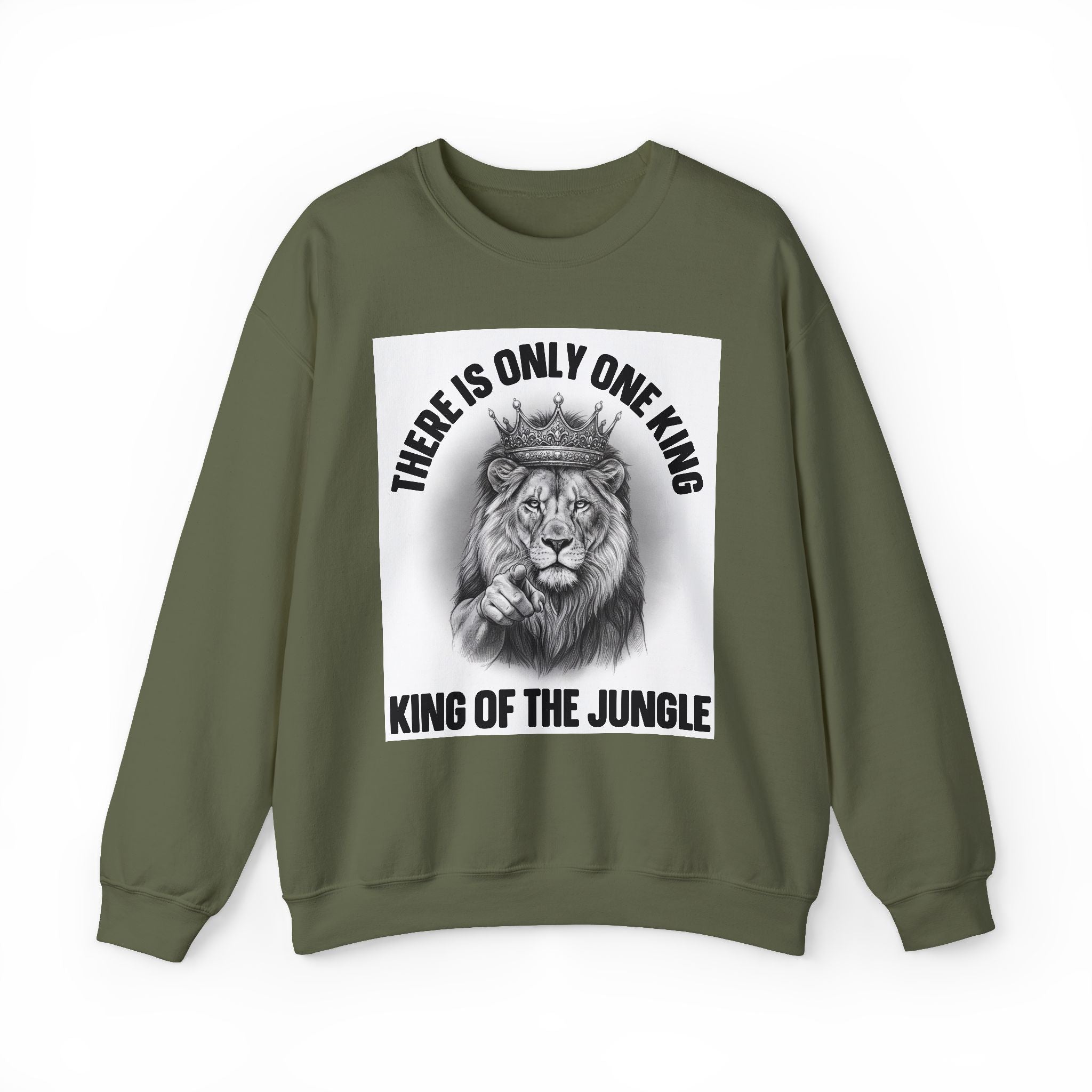 There Is Only One King:  King Of The Jungle - Sweatshirt