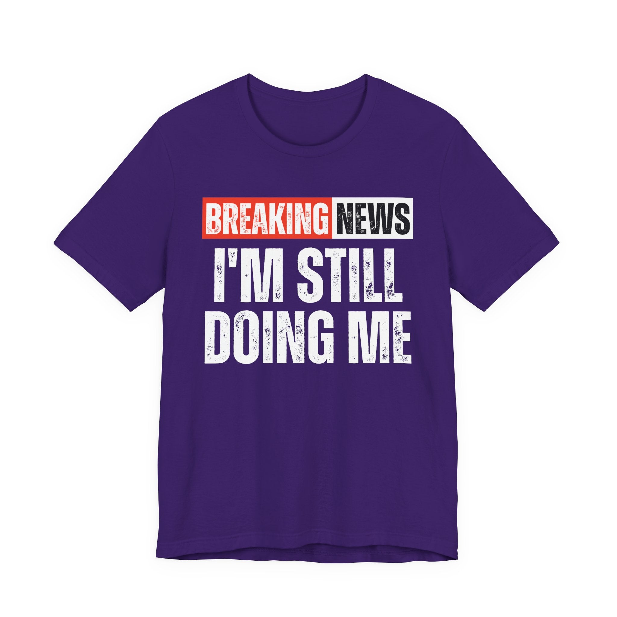 Breaking News: I'm Still Doing Me－ Funny News Alert Hoodie