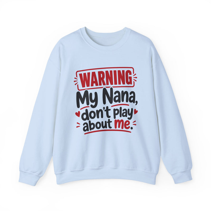 My Nana, Don't Play About Me — Adult Parent-Child Sweatshirt
