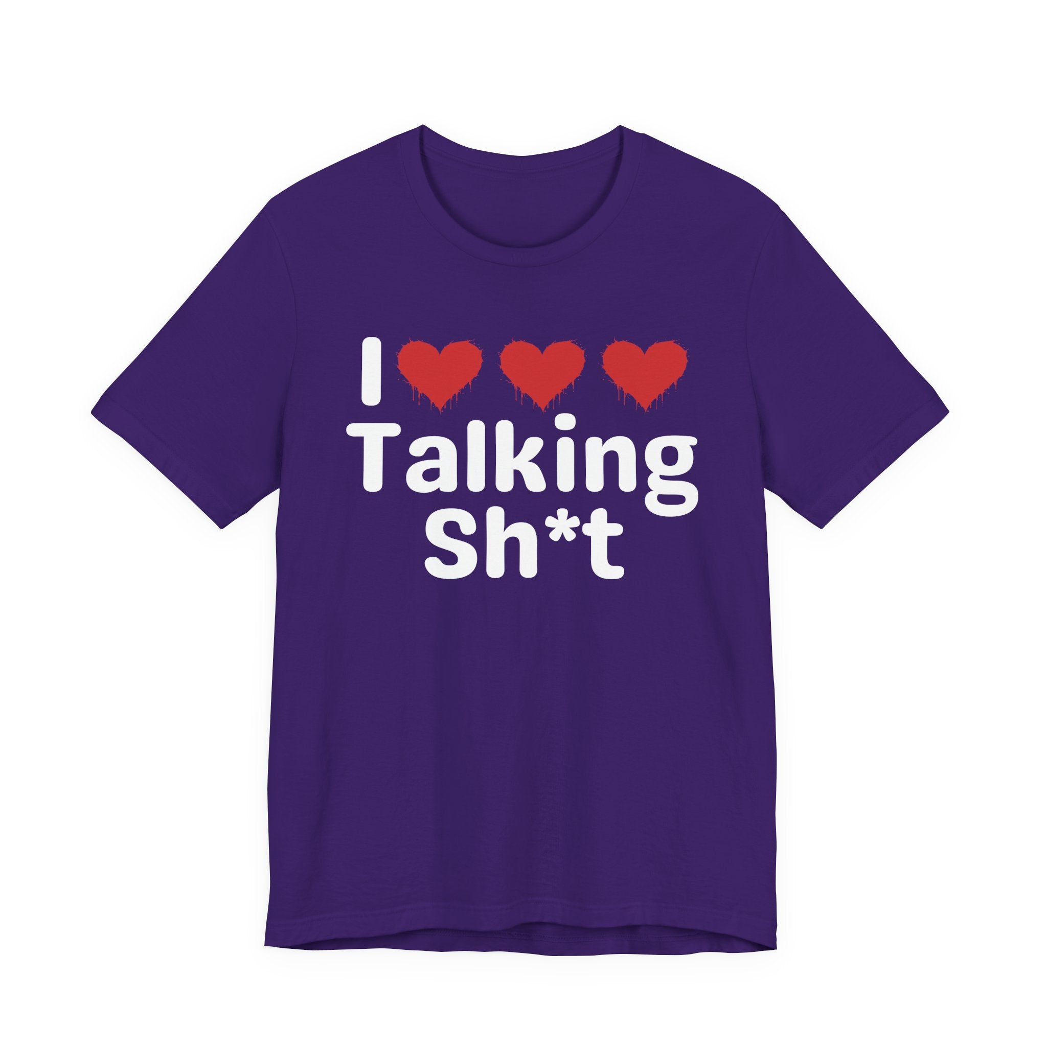 I Love Talking Shit — Funny Slogan Tee for Bold, Sarcastic Humor