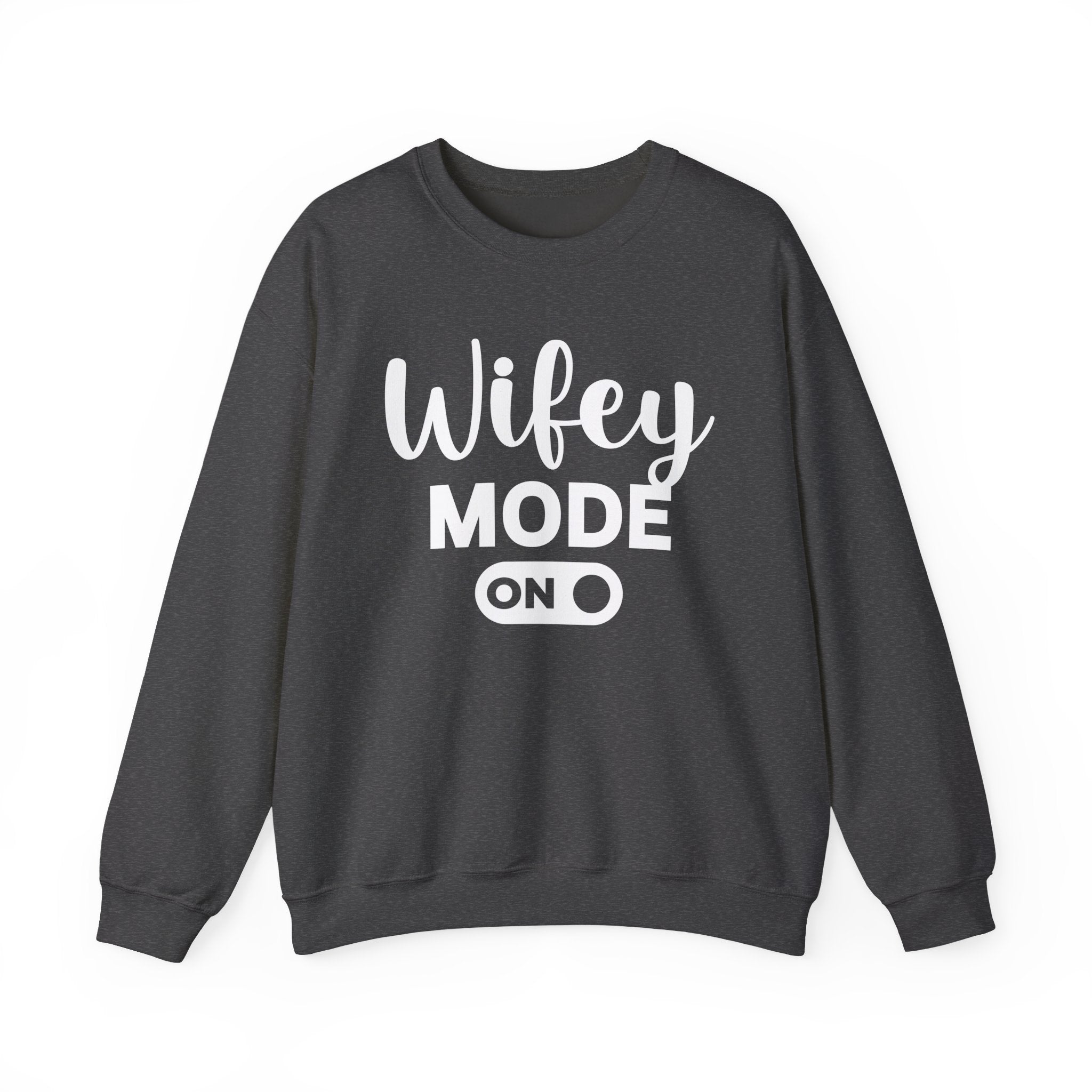 Wifey Mode On Sweatshirt