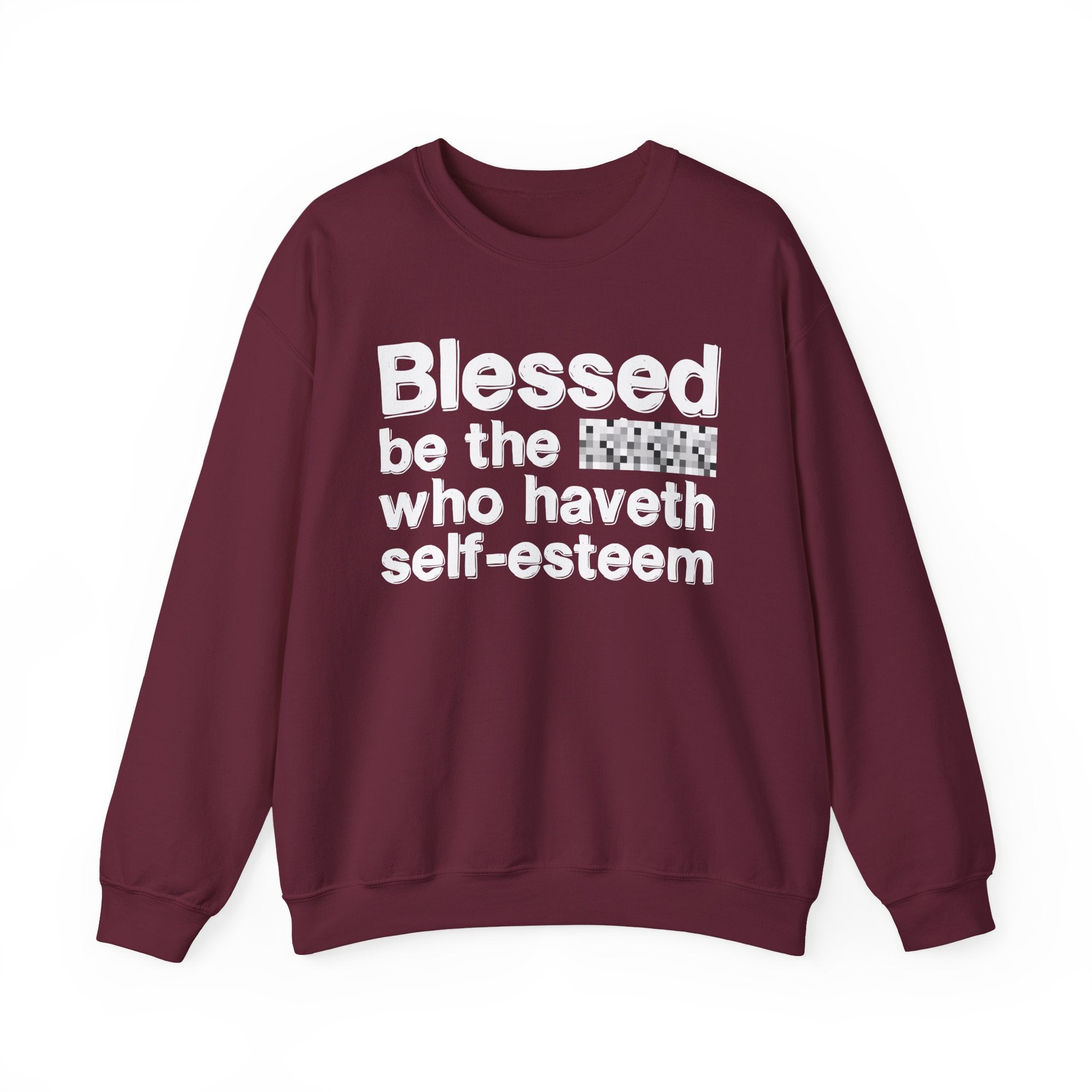 Blessed Be The Bitch Who Haveth Self——EsT-Shirtm — Funny Inspirational Sweatshirt