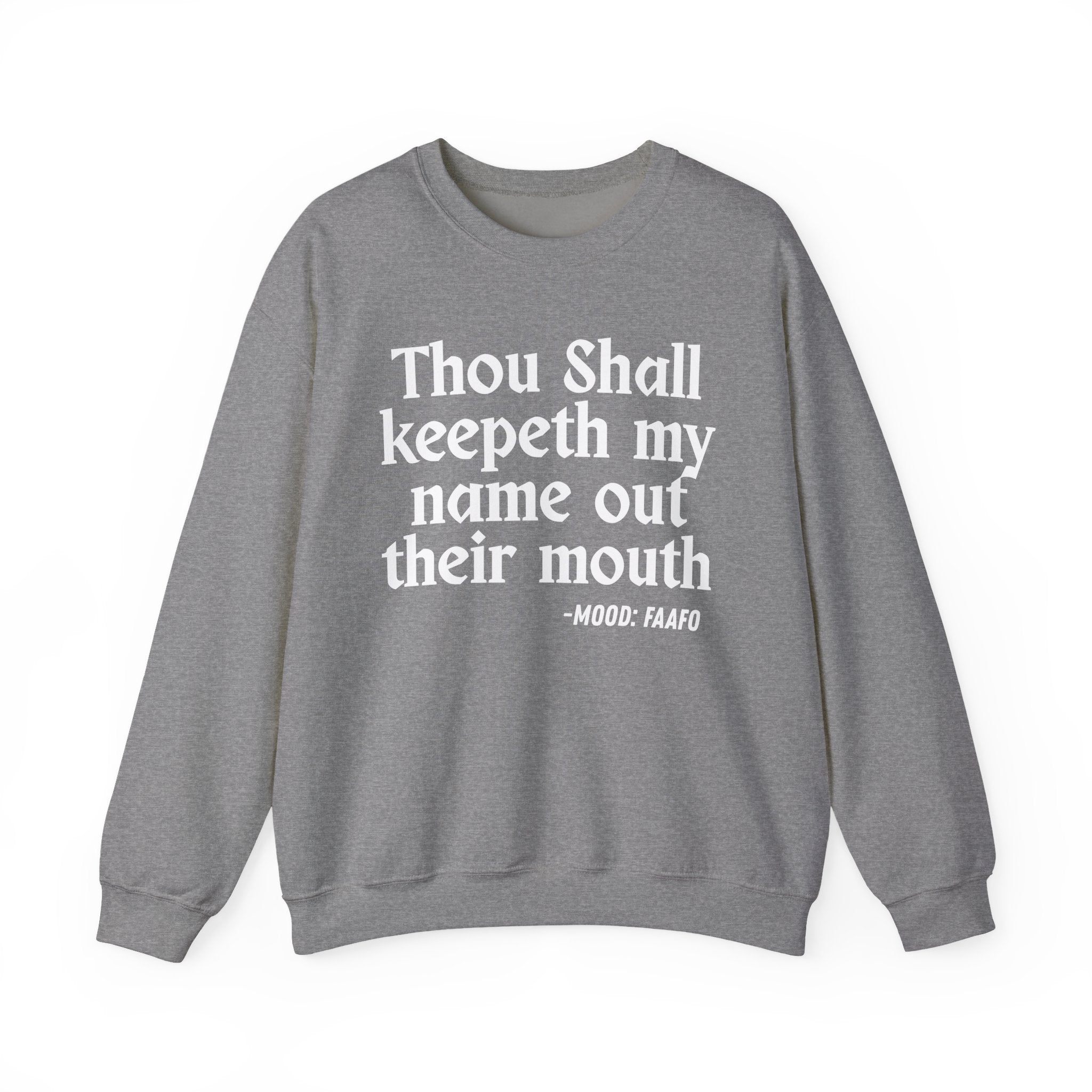 Thou Shall Keepeth My Name Out Their Mouth — Funny Financial Quote Sweatshirt