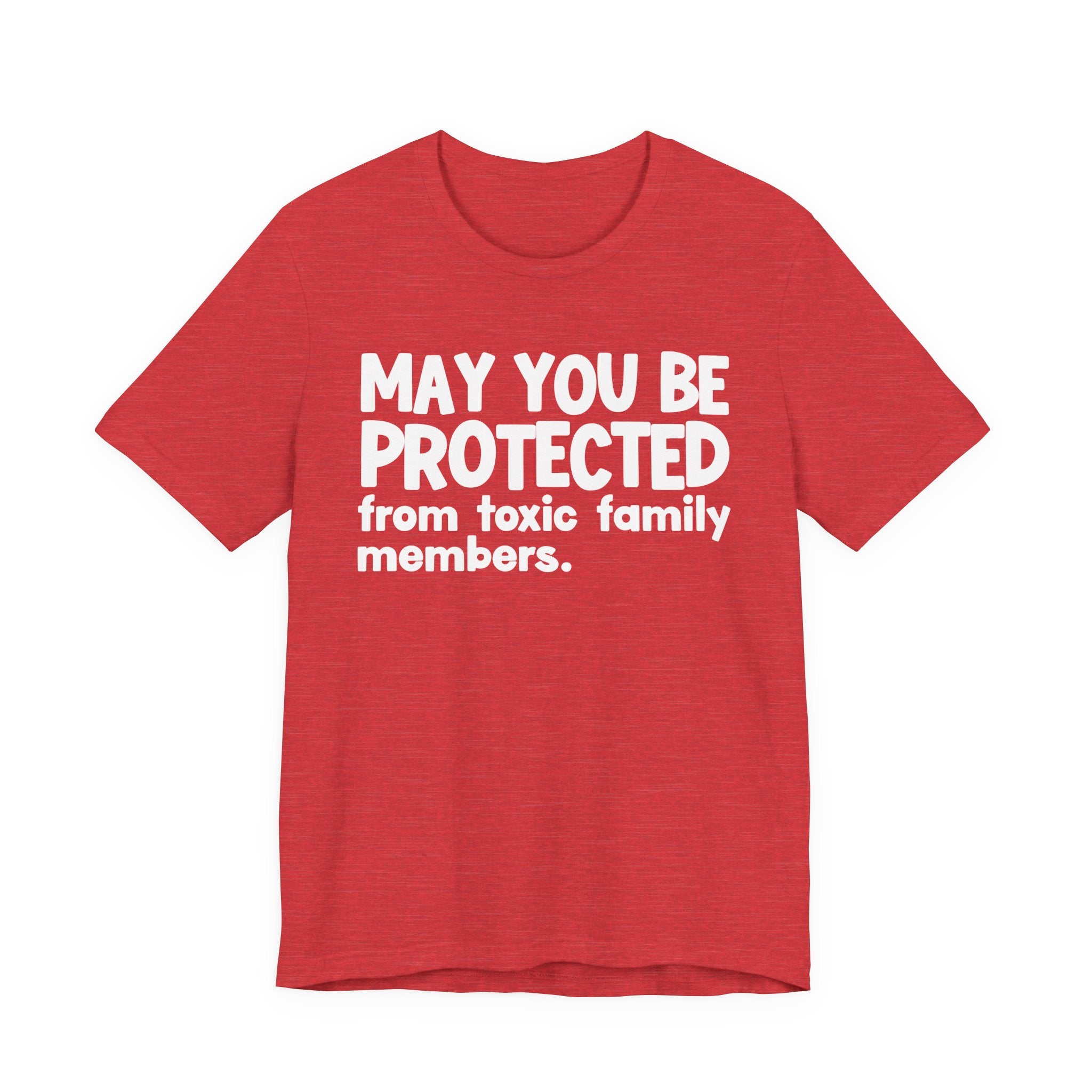 May You Be Protected From Toxic Family Members — Funny Sarcastic Prayer Tee