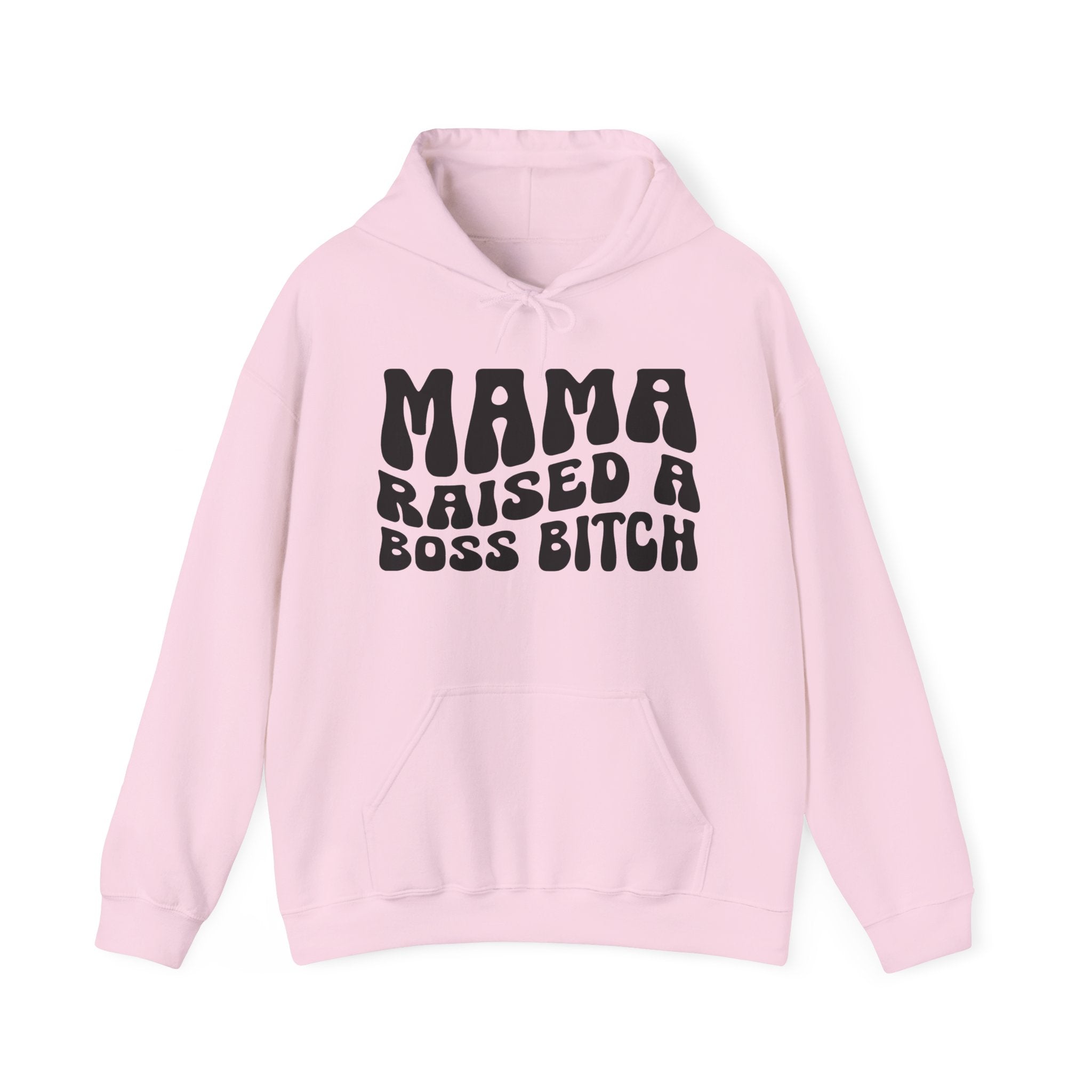 Mama Raised A Boss Bitch Hoodie (solid print)