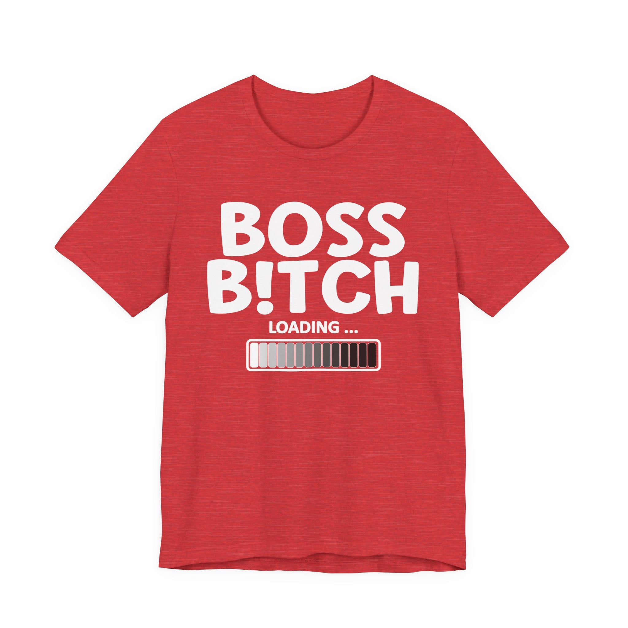 Boss Bitch Loading T-Shirt