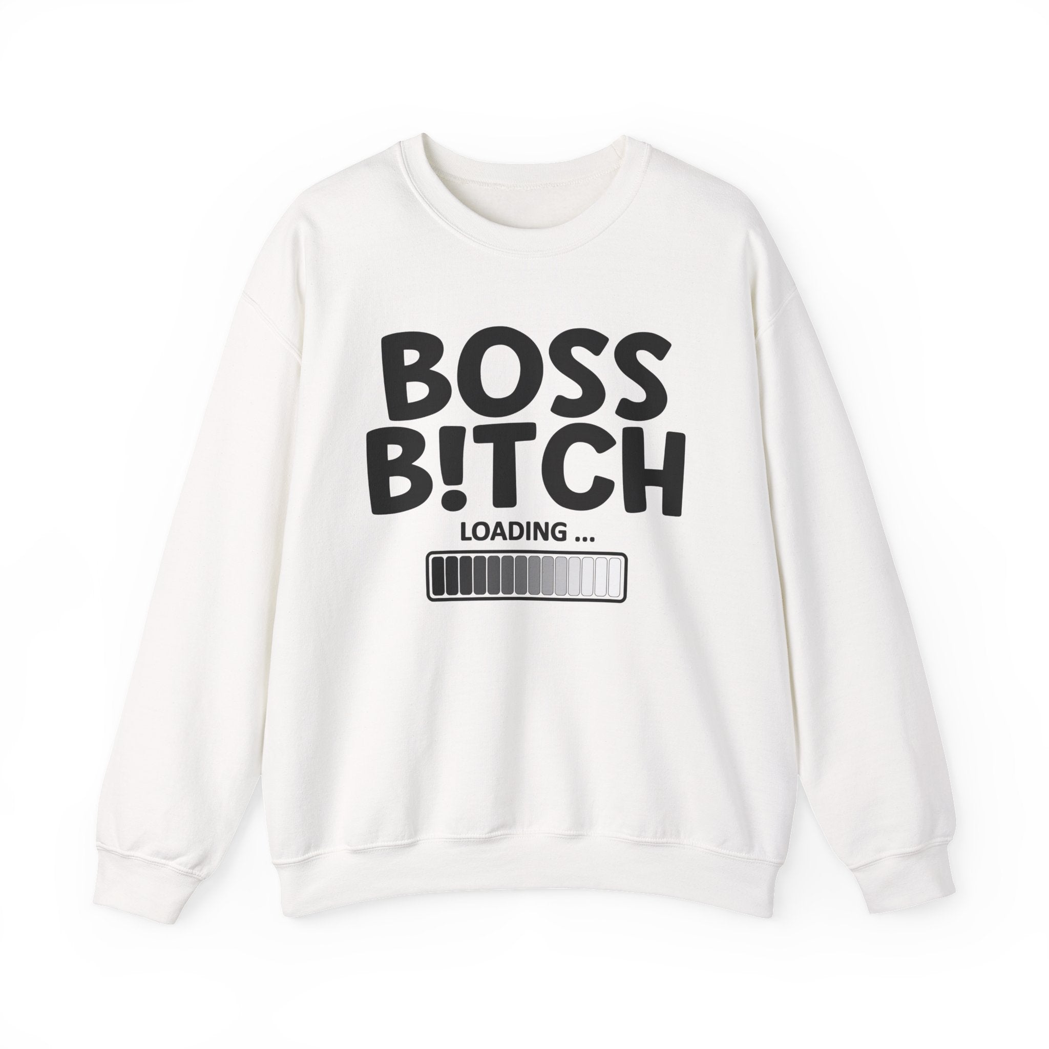 Boss Bitch Loading - Sweatshirt