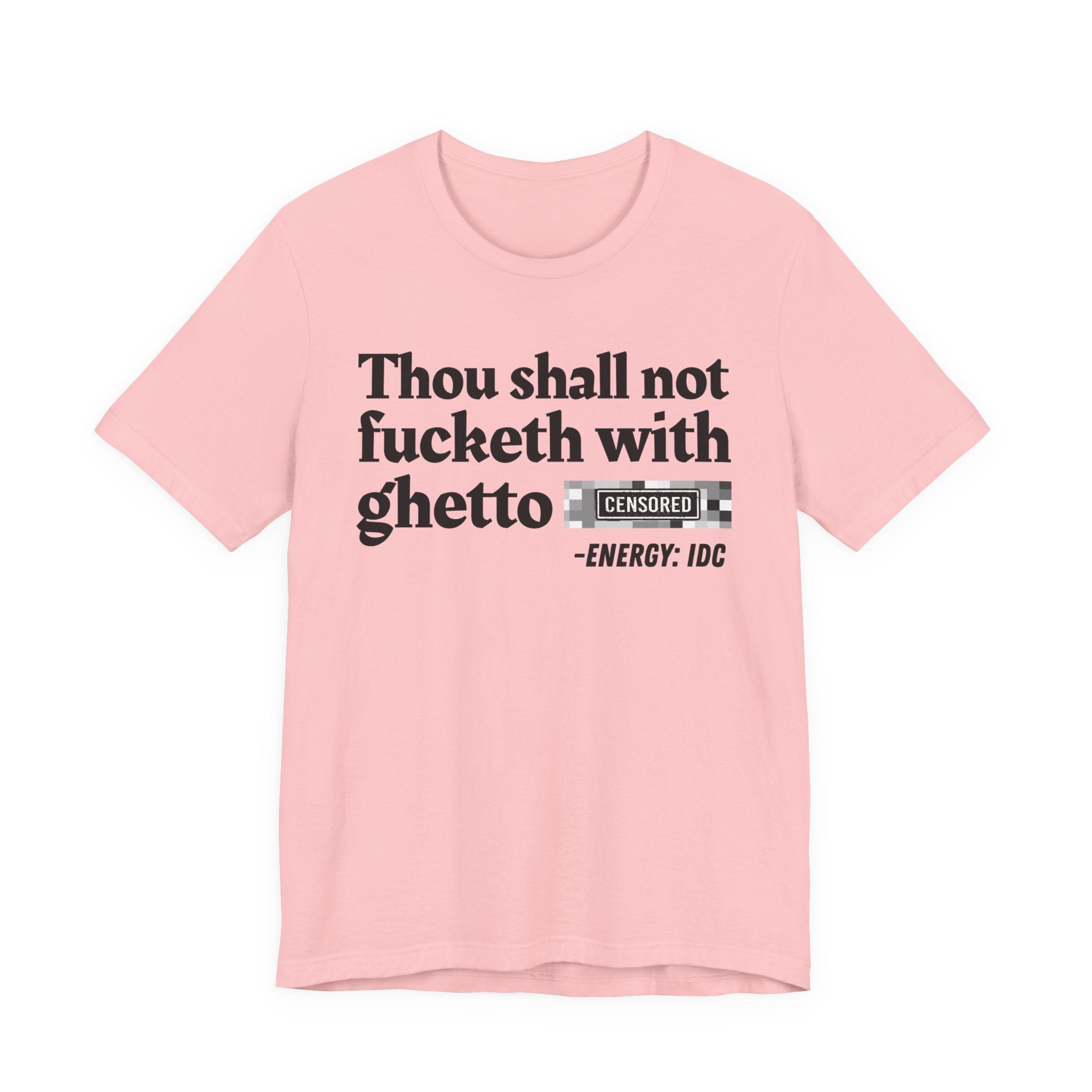 Thou Shall Not Fucketh With Ghetto Bitches — Vintage funny Bible——Print Slogan T-Shirt