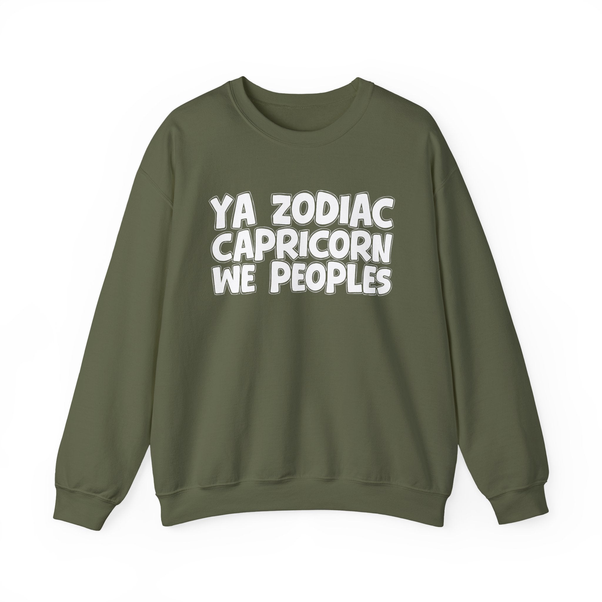 Ya Zodiac CAPRICORN We Peoples - Fun Astrological Pride Sweatshirt