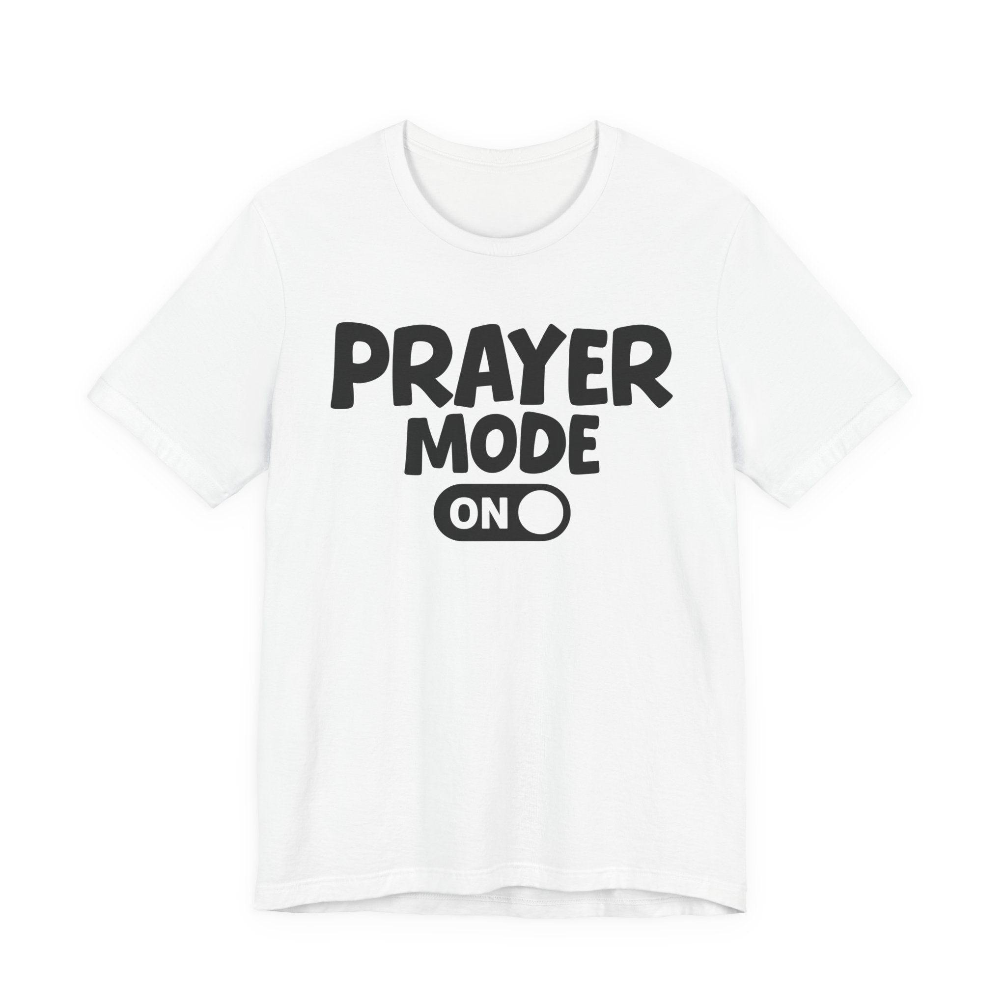 Prayer Mode On — Motivational Positive Graphic Tee