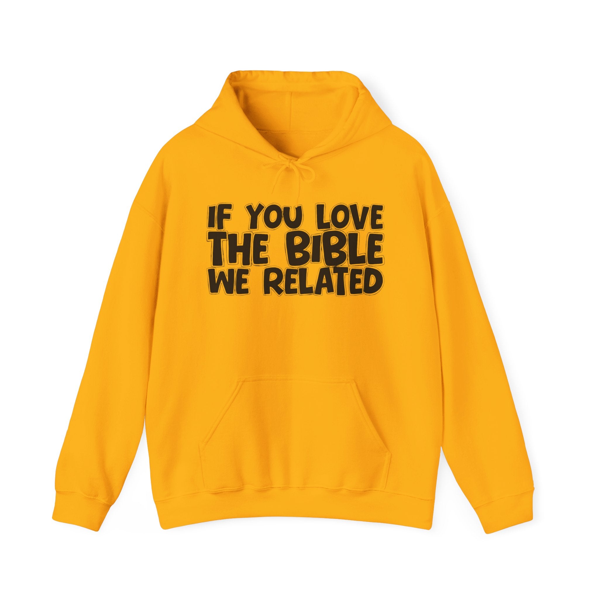 If You Love The Bible We Related - Inspirational Faith Hoodie