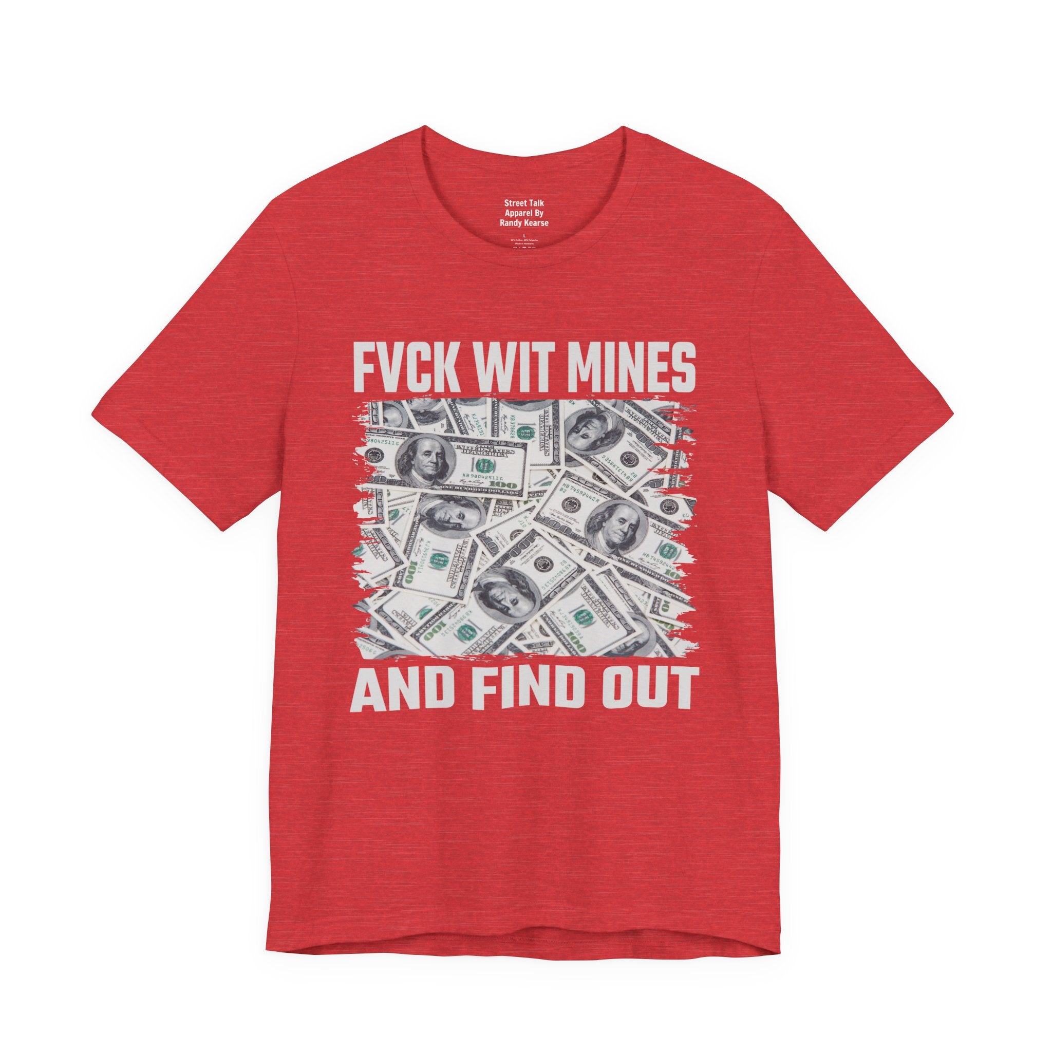 Fuck Wit Mines And Find Out T-Shirt