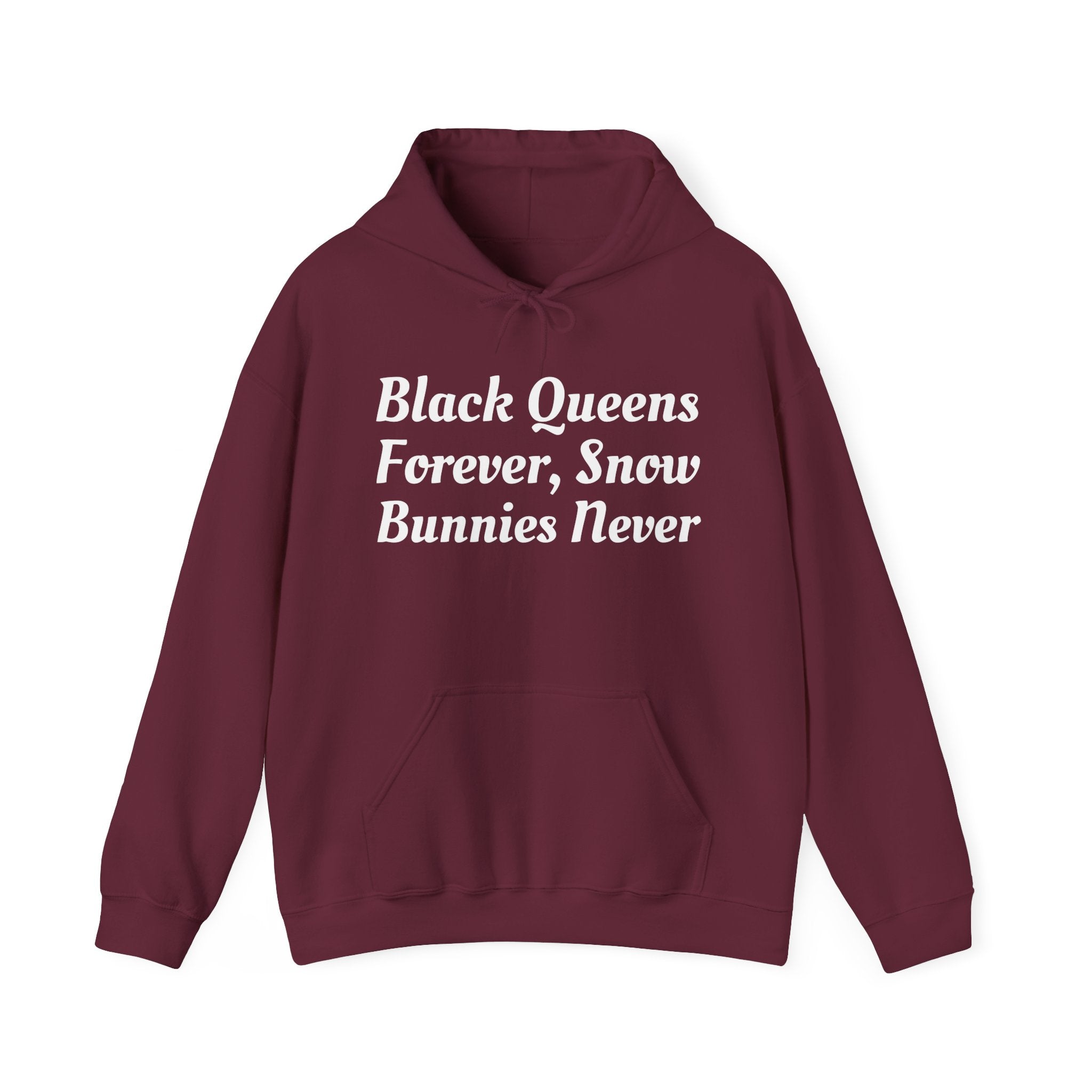 Black Queens Forever, Snow Bunnies Never Hoodie