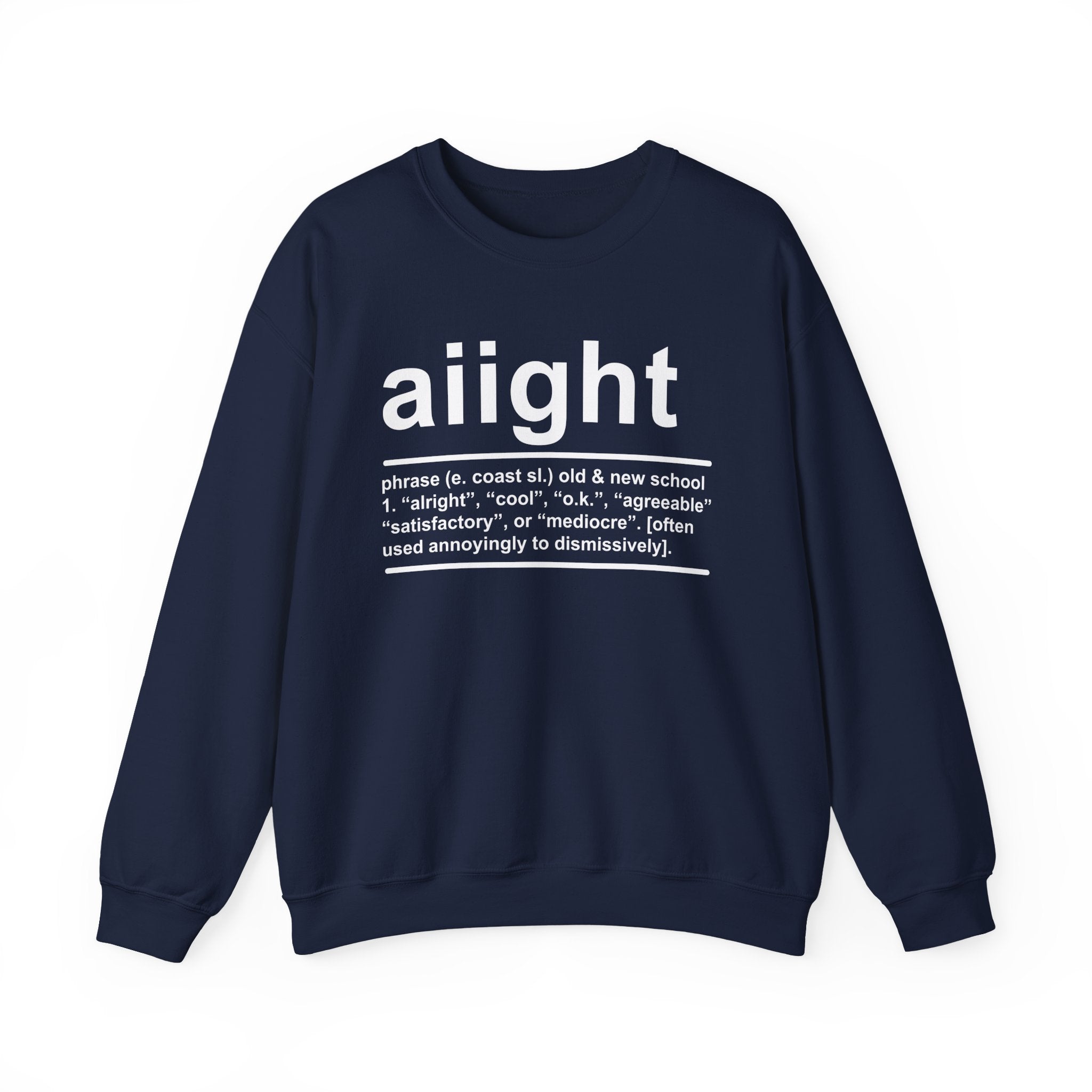 Aiight - Sweatshirt