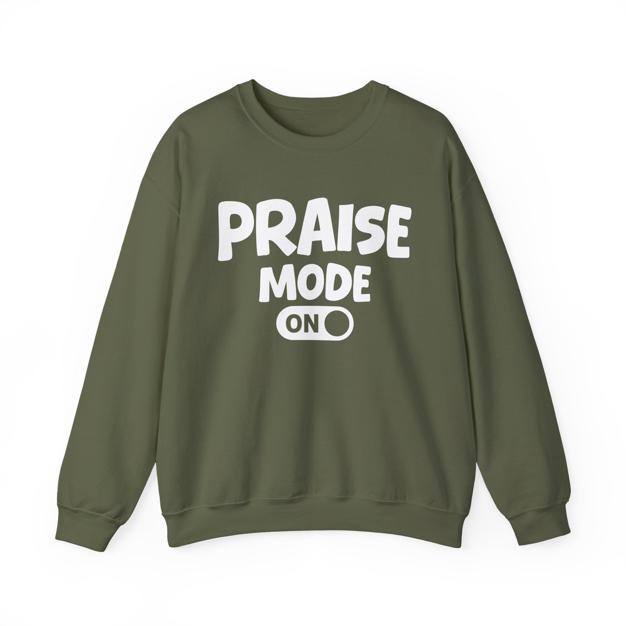 Praise Mode On — Motivational Positive Graphic Sweatshirt