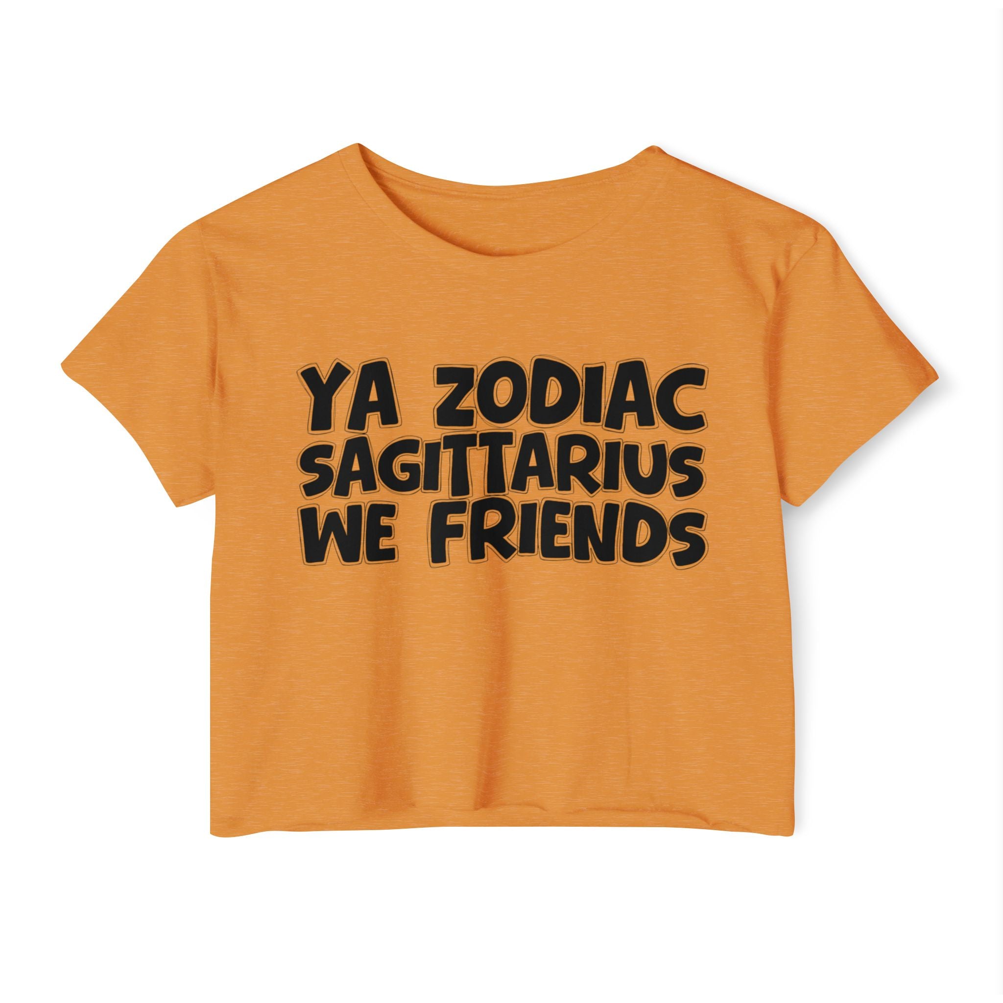 Ya Zodiac Sagittarius We Friends - Fun Zodiac Sign Crop Top