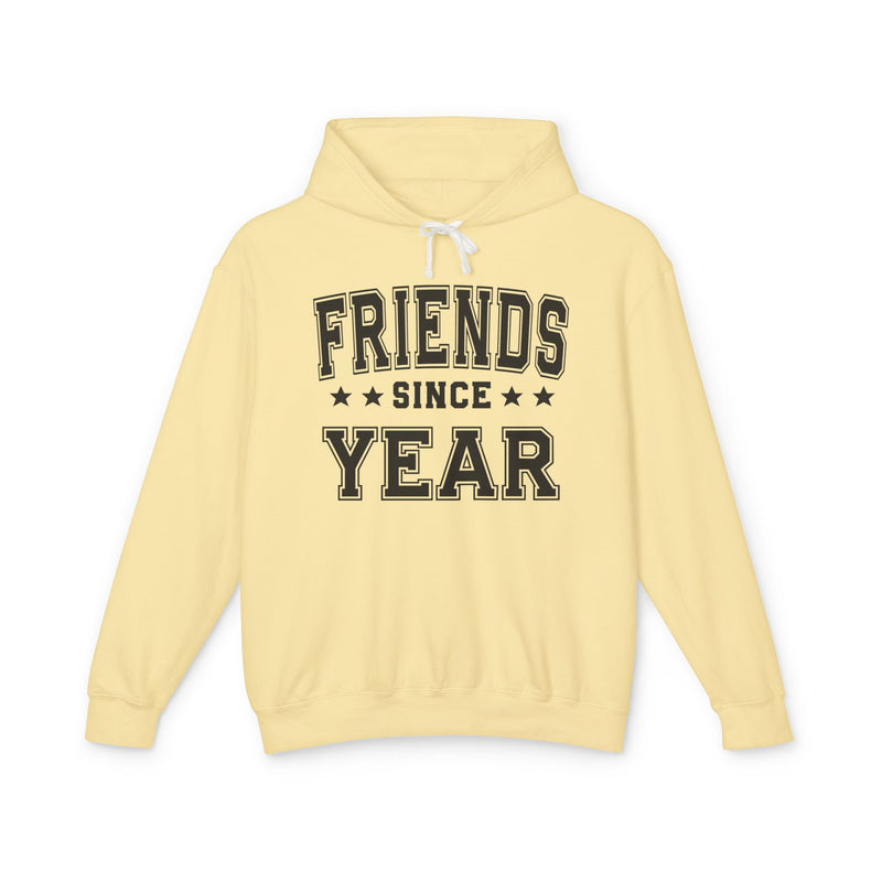 Friends Since (Personalized Date) — Friendship Milestone Hoodie