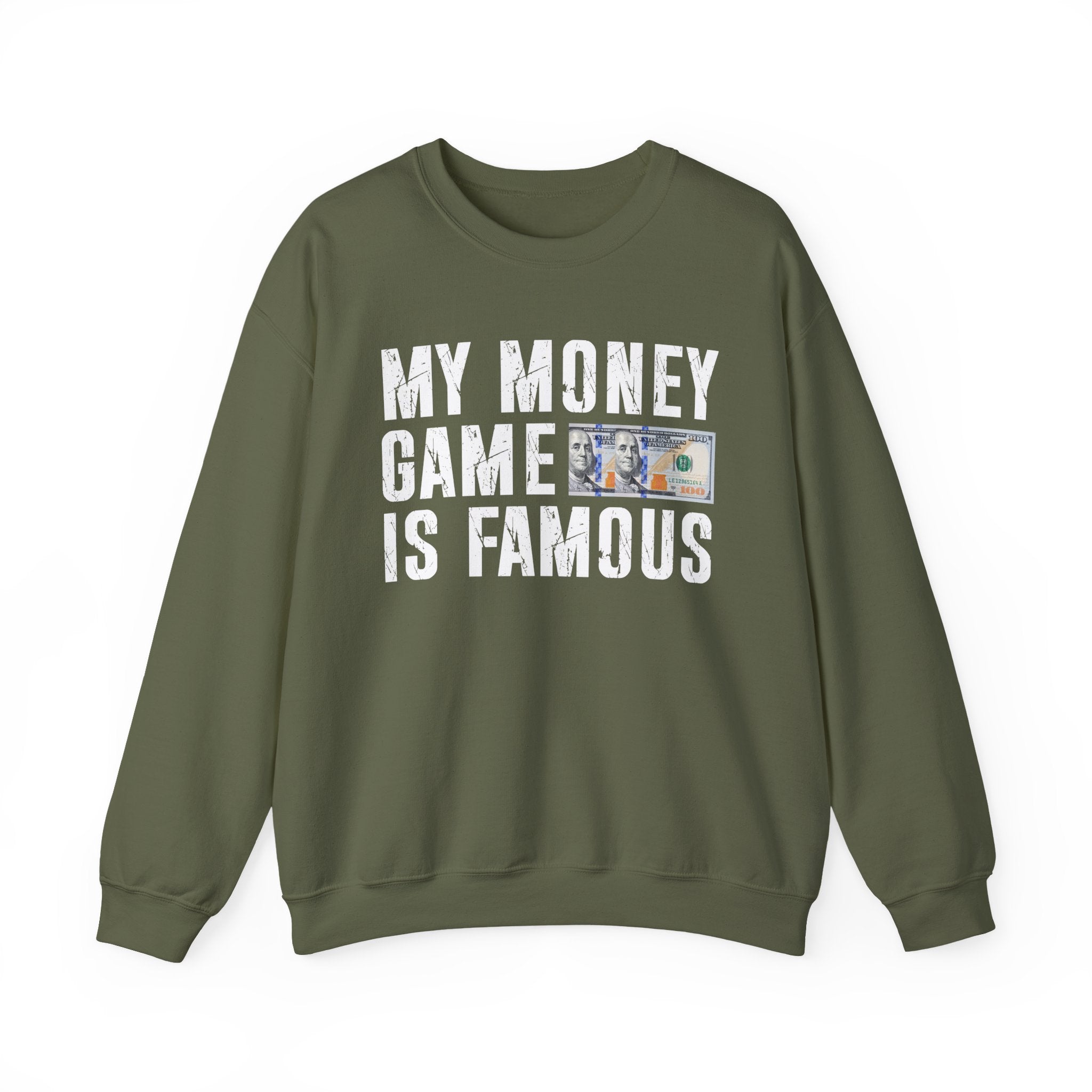 My Money Game Is Famous — Sweatshirt