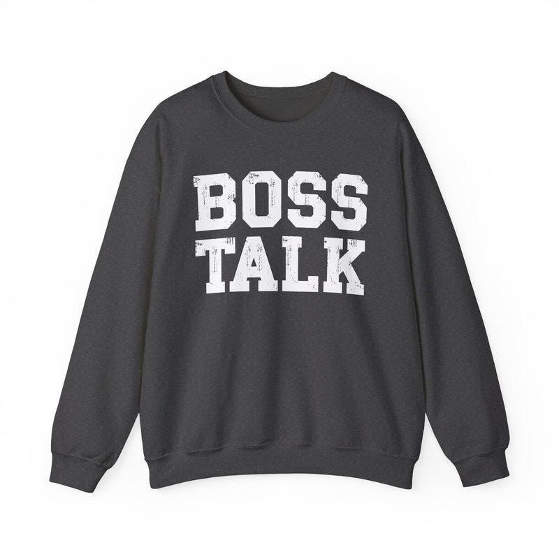 Boss Talk - Sweatshirt