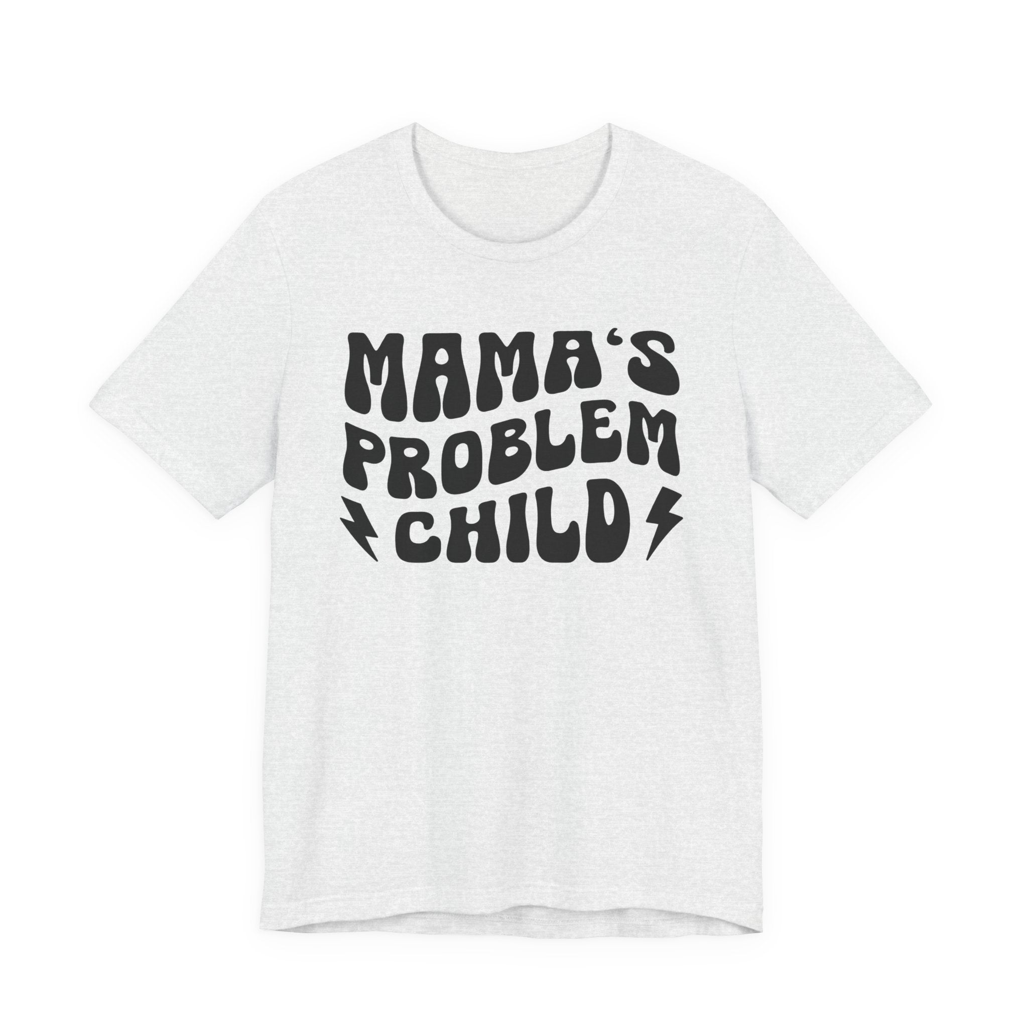 Mama's Problem Child T-shirt (wavy solid print)