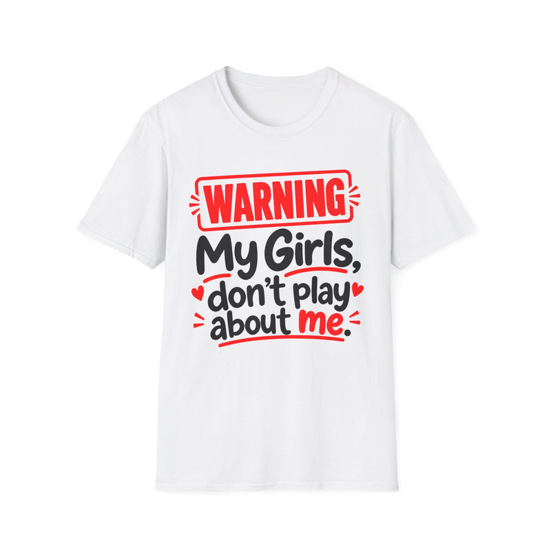 Warning — My Girls Don’t Play About Me — T-Shirt fabric detail close-up: lettering reading 'WARNING MY GIRLS DON'T PLAY ABOUT ME'. Street Talk Designs family statement apparel.