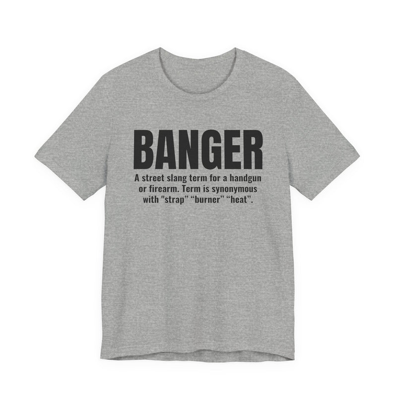 Banger  — Prison Slang Definition T-Shirt