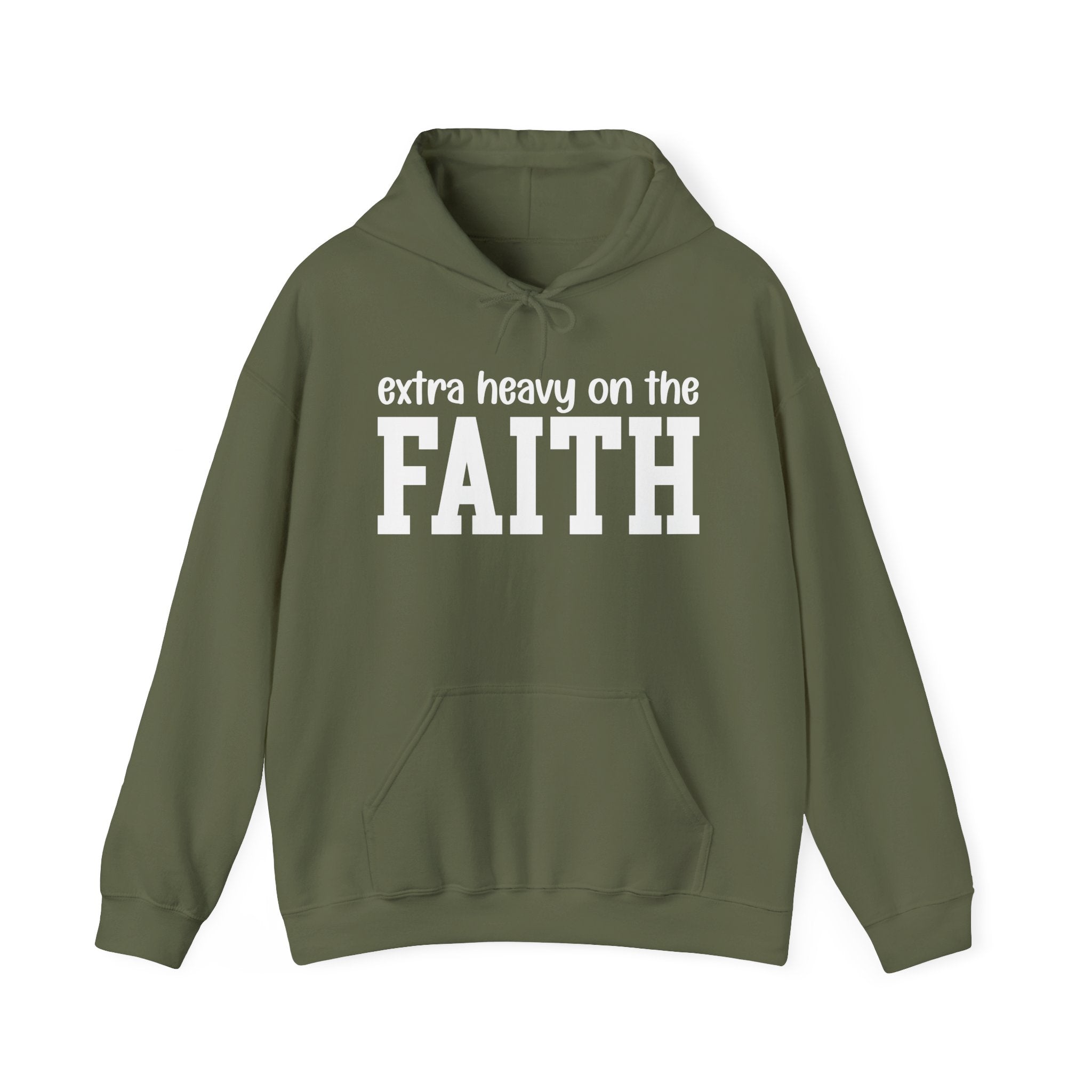 Extra Heavy On The FAITH - Hoodie