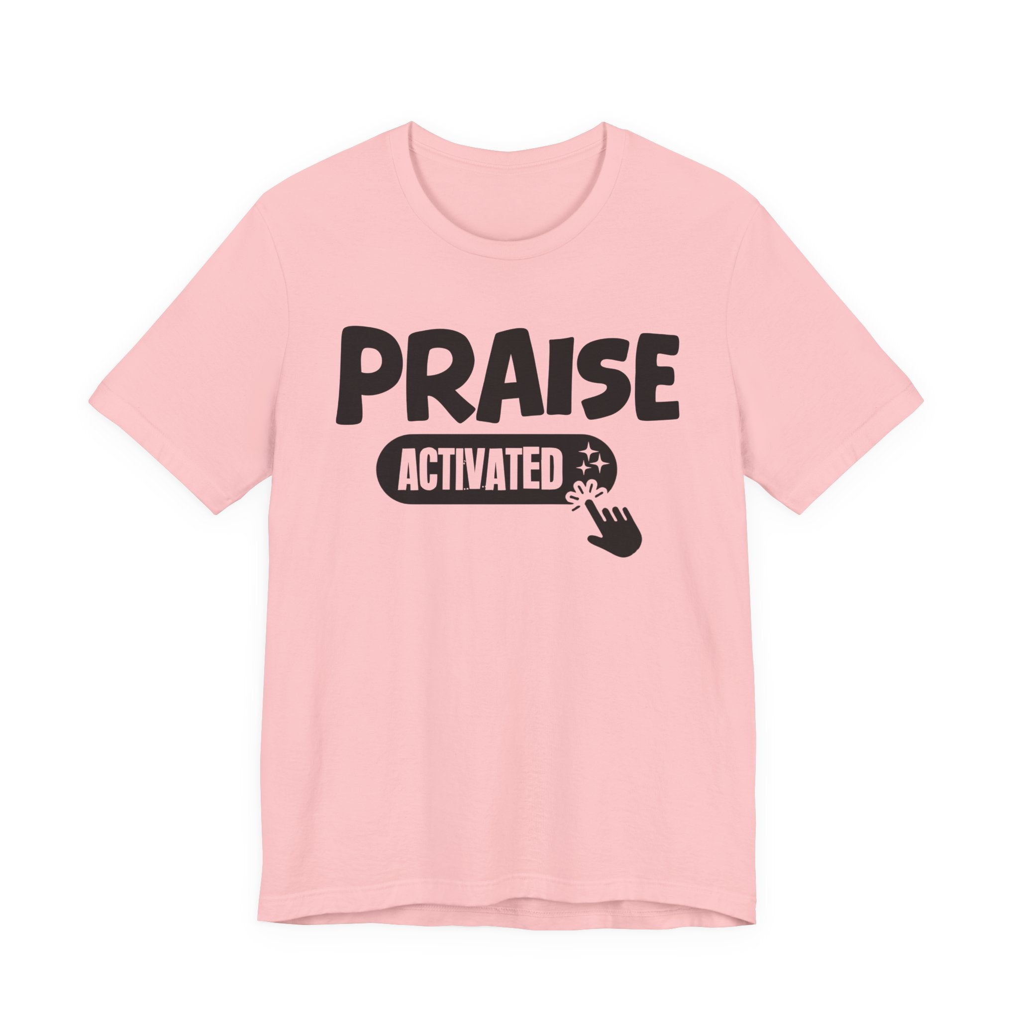 Priase Activated - Motivational Tee Shirt