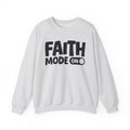Faith Mode On — Motivational Positive Graphic Sweatshirt