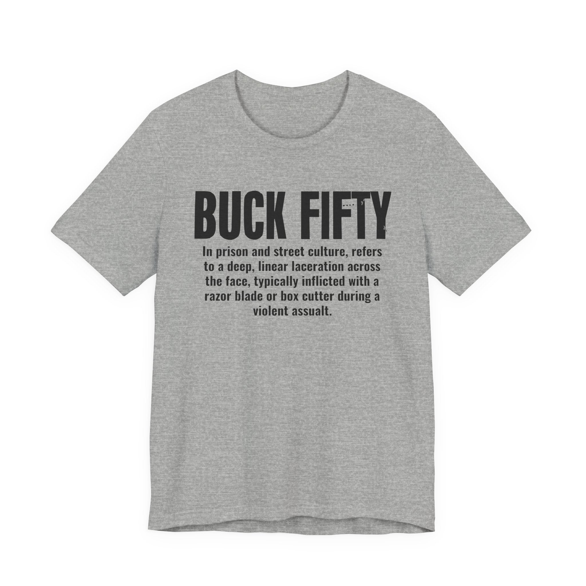 Buck Fifty — Prison Slang Definition T-Shirt