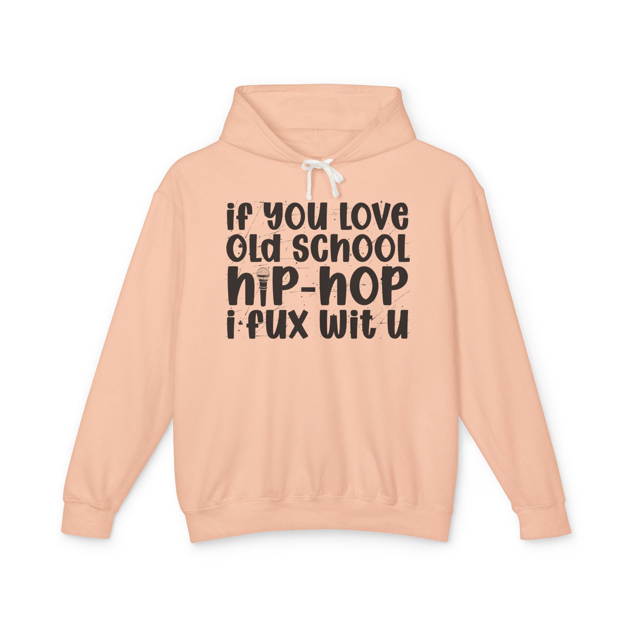 If You Love Old School Hip Hop I Fux Wit U — Hip——Hop Lovers Hoodie