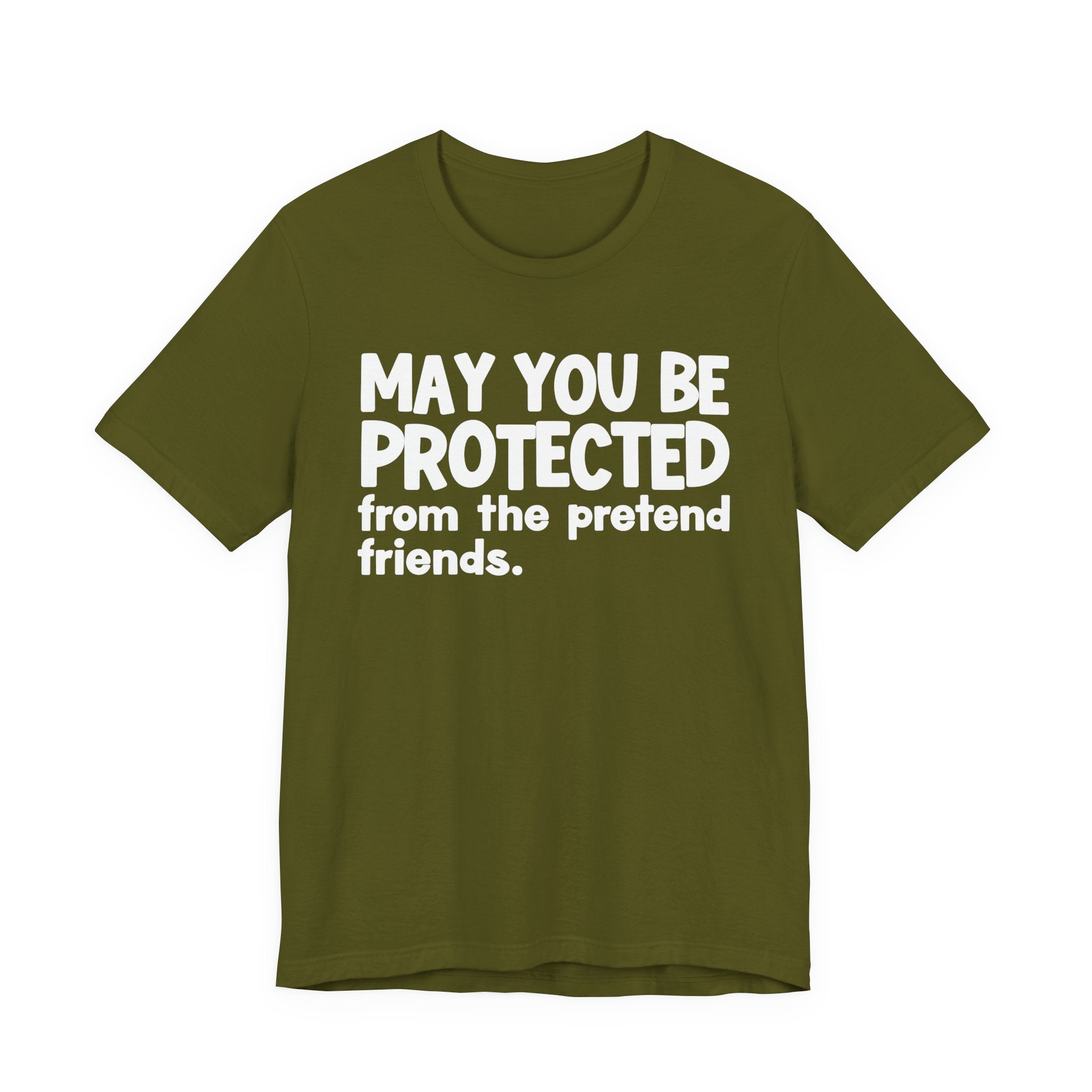 May You Be Protected From The Pretend Friends — Funny Sarcastic Prayer Tee