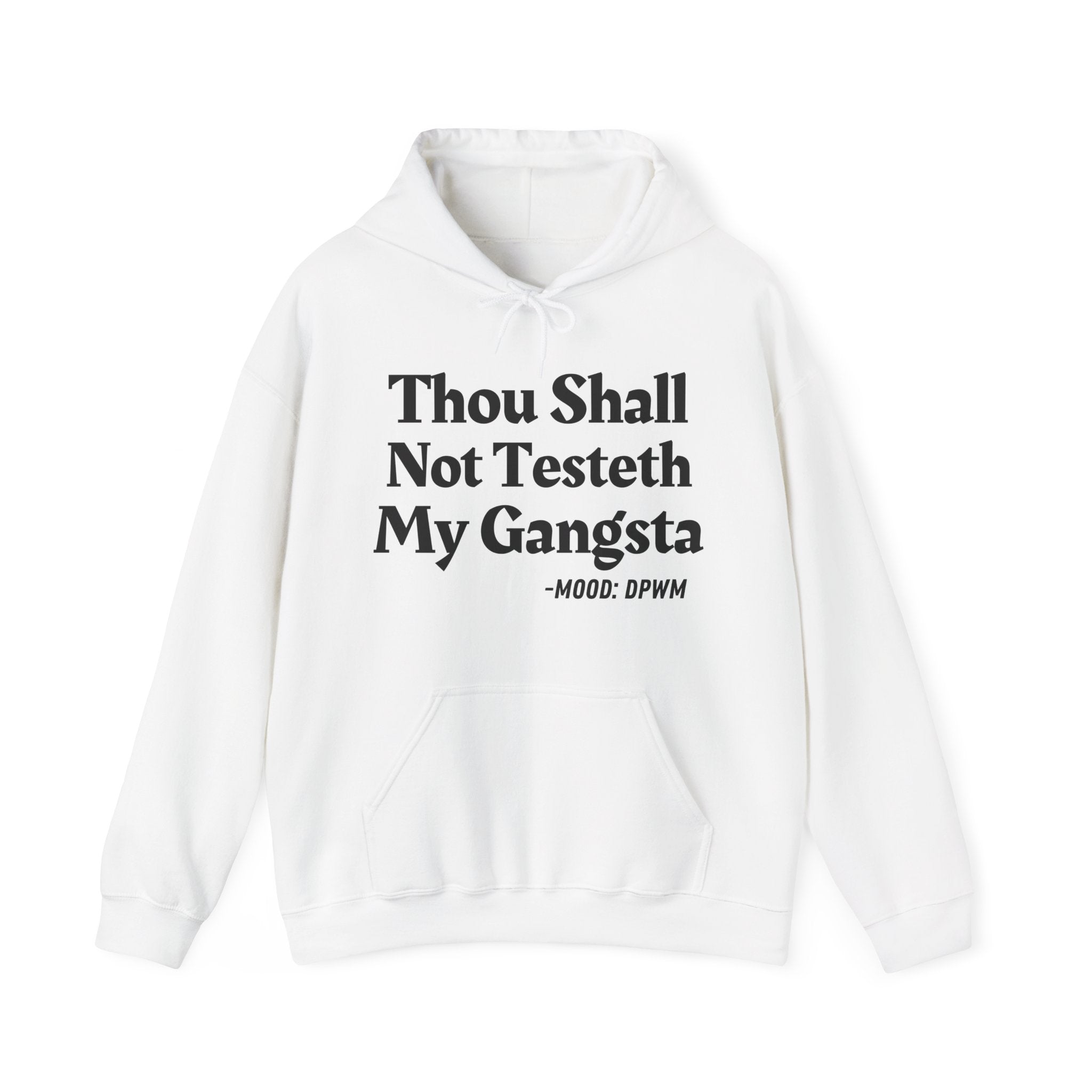 Thou Shall Not Testeth My Gangsta — Vintage Warning Quote Hoodie