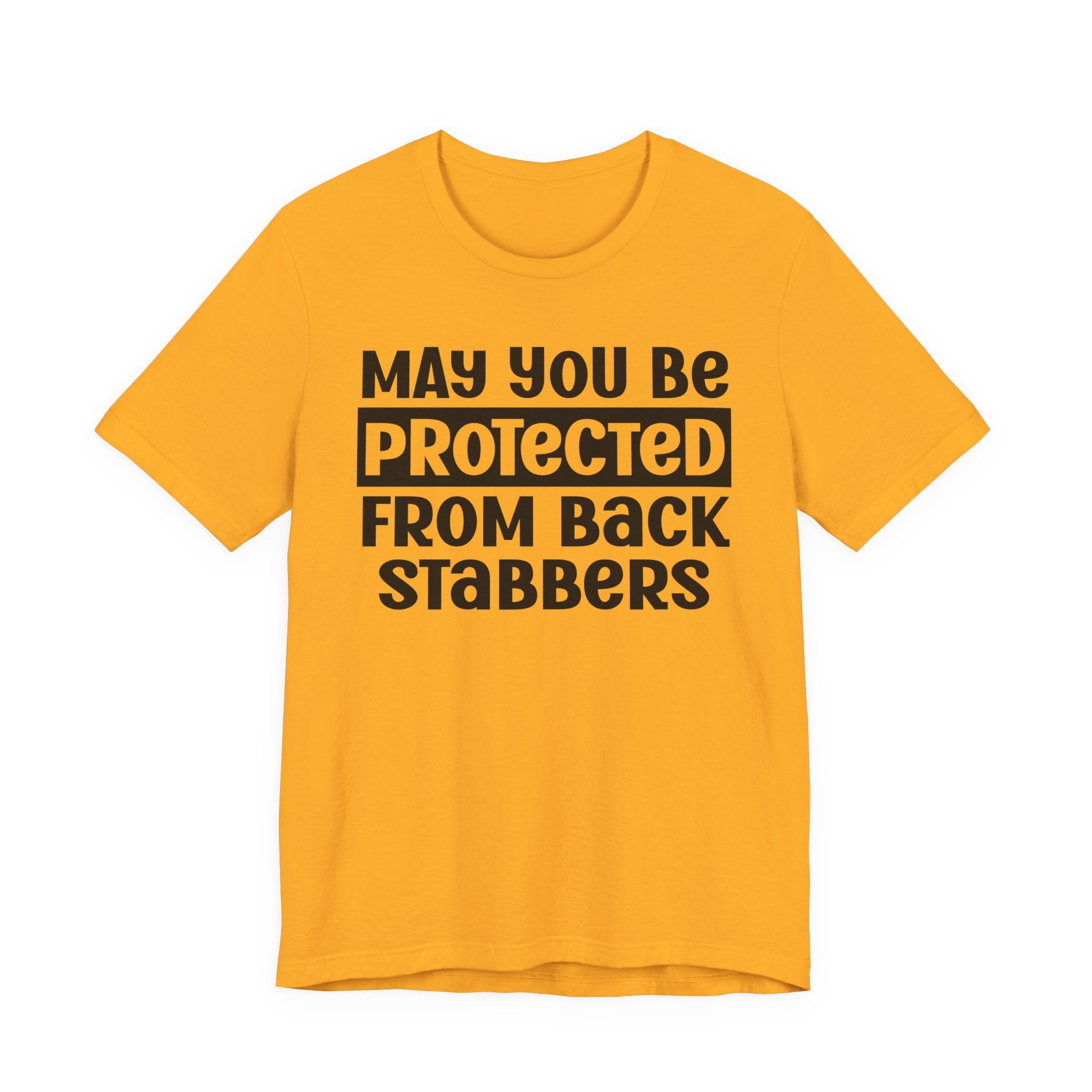 May You Be Protected From Back Stabbers - Protective Wish Tee Shirt