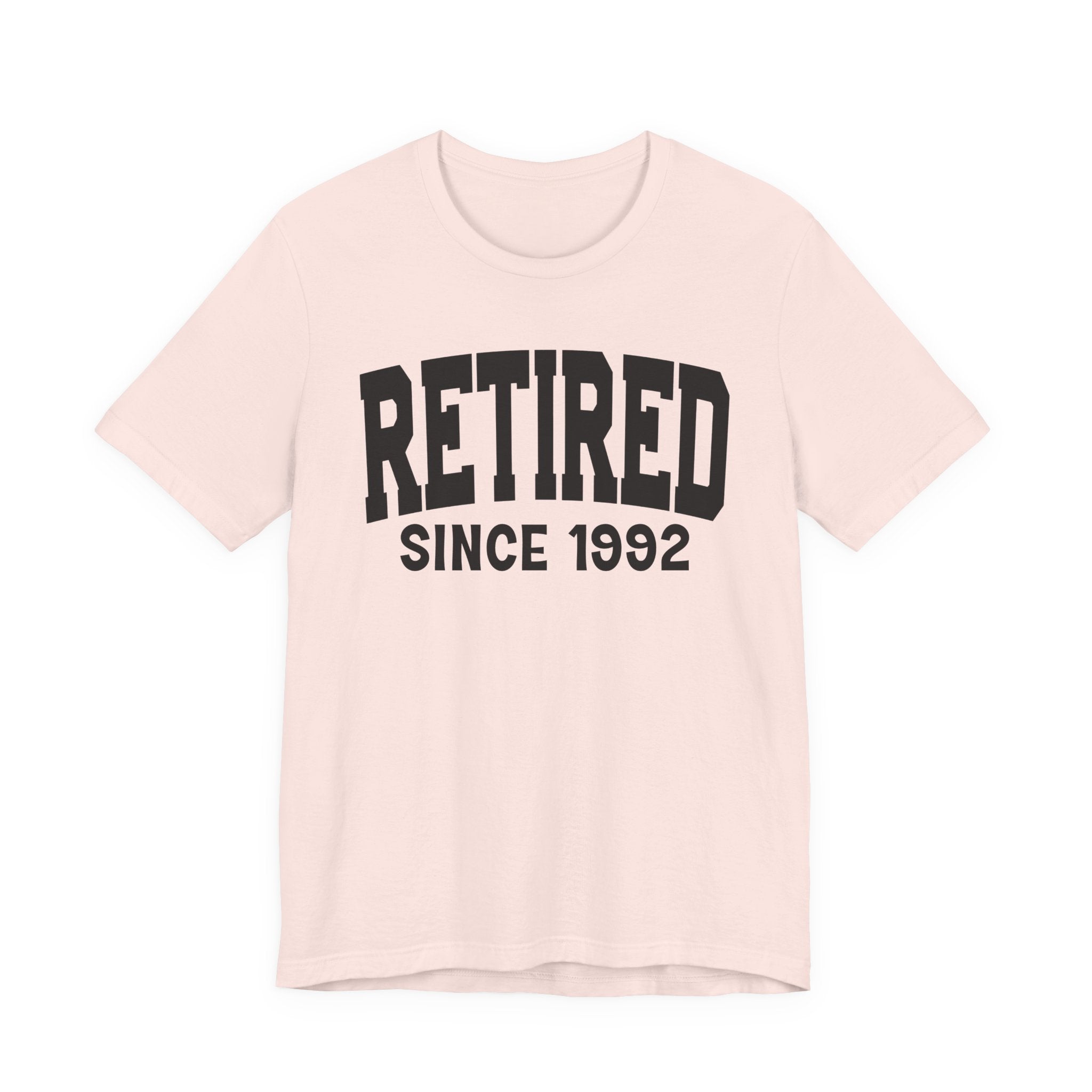 Retired Personalization T-Shirt - Add Your Special "Since Date"