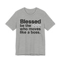 Blessed Be The [Censored] Who Moves Like A Boss - Funny Inspirational Graphic Tee