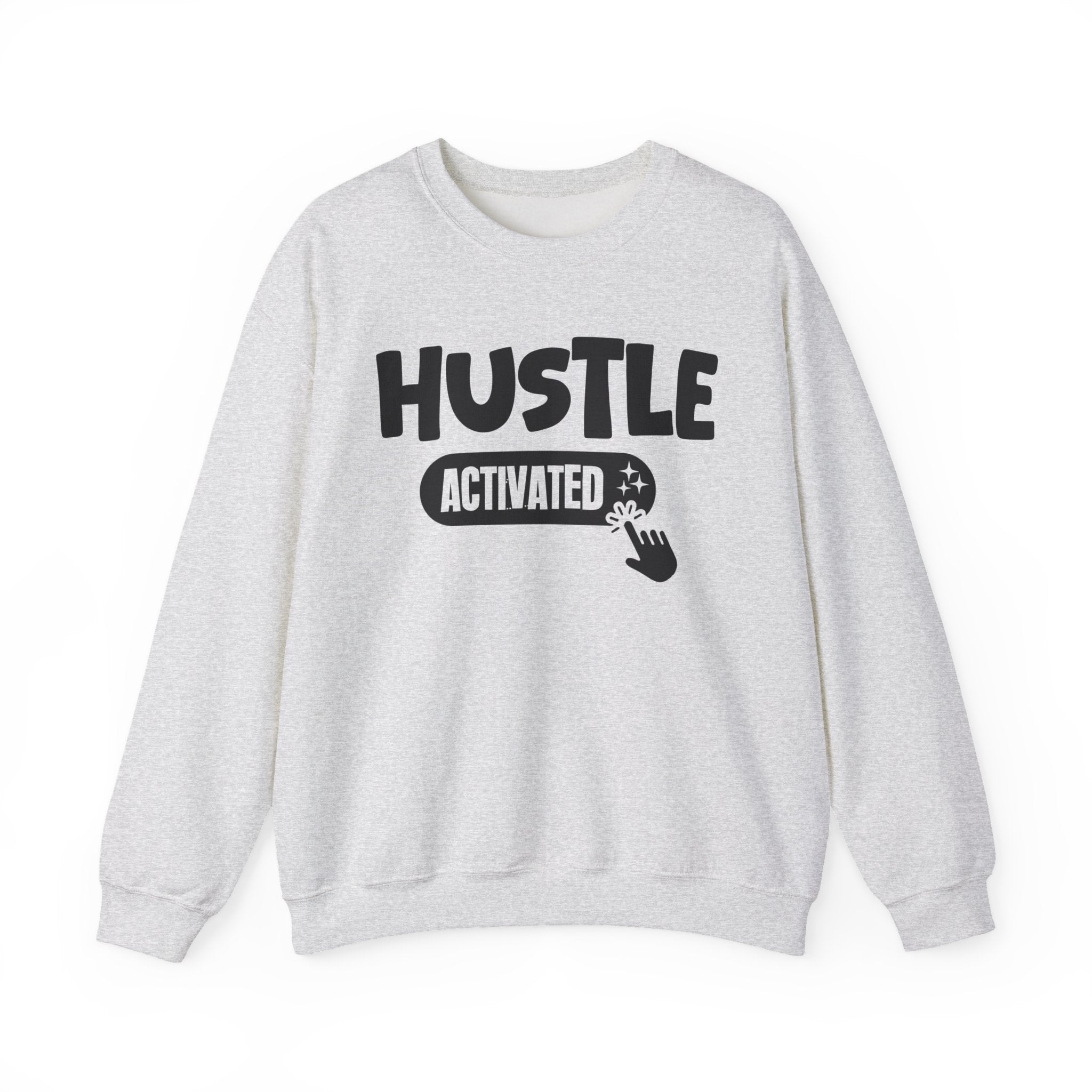 Hustle Activated - Motivational Sweatshirt