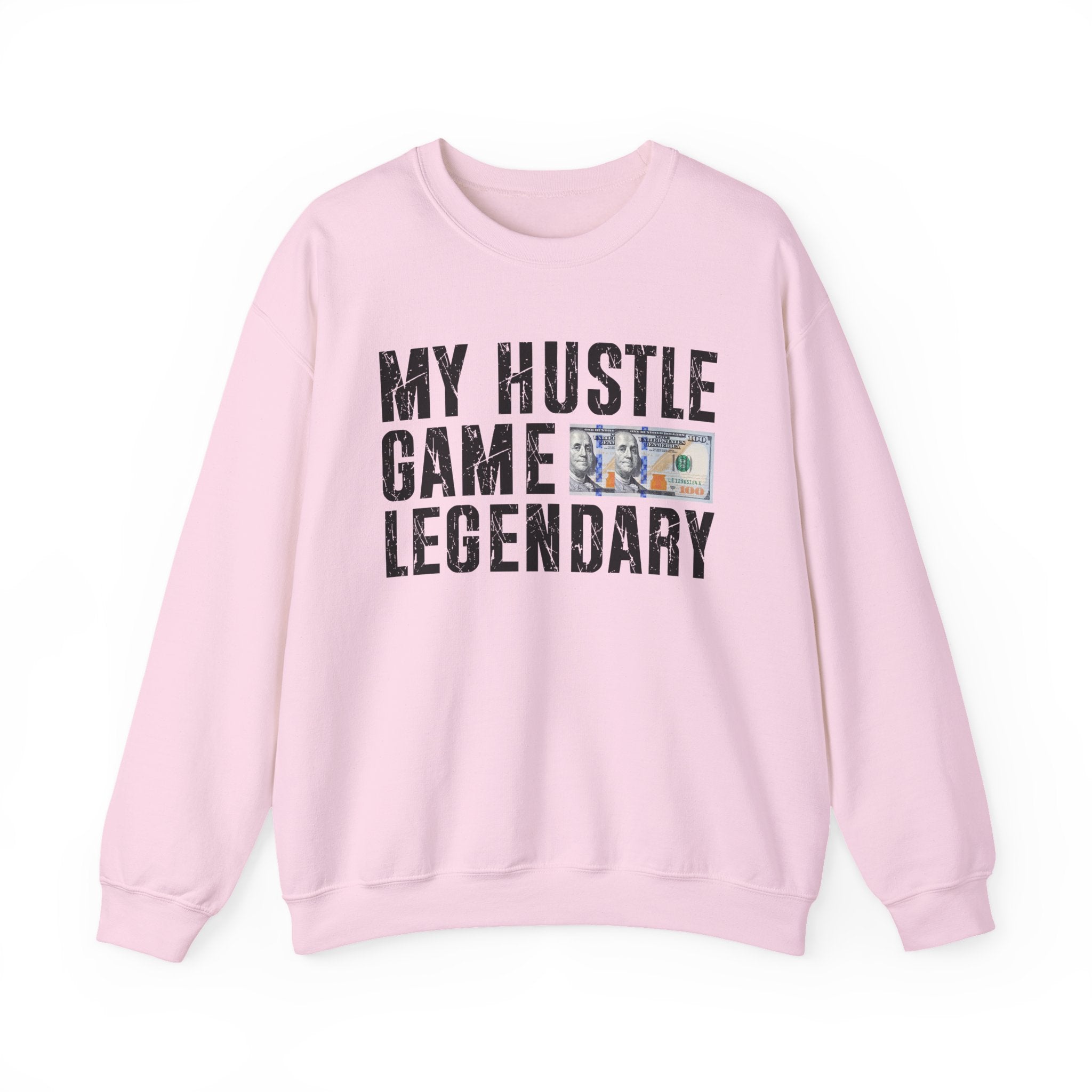 My Hustle Game is Legendary - Sweatshirt