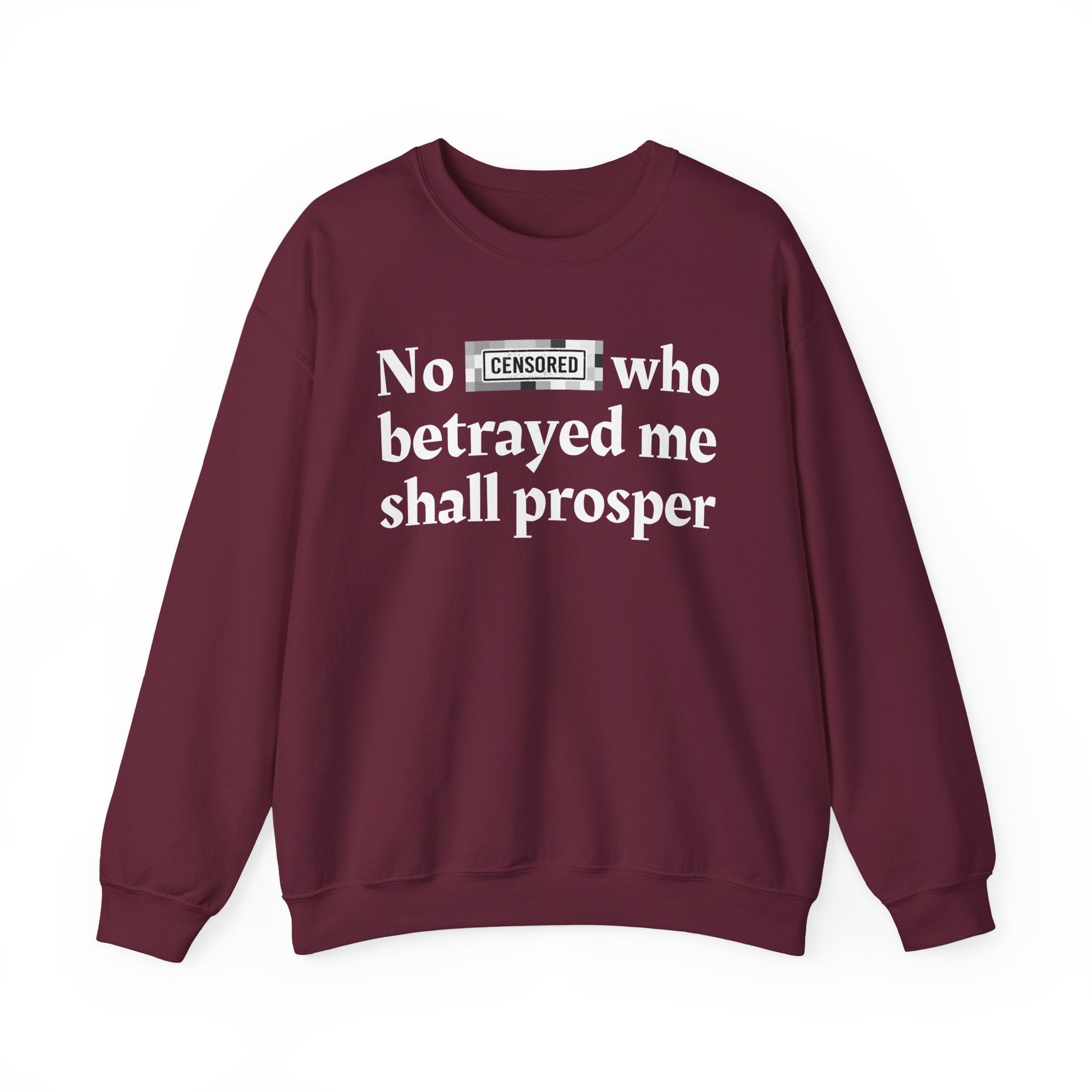 No Bitch Who Betrayed Me Shall Prosper — Bold Christian Statement Sweatshirt