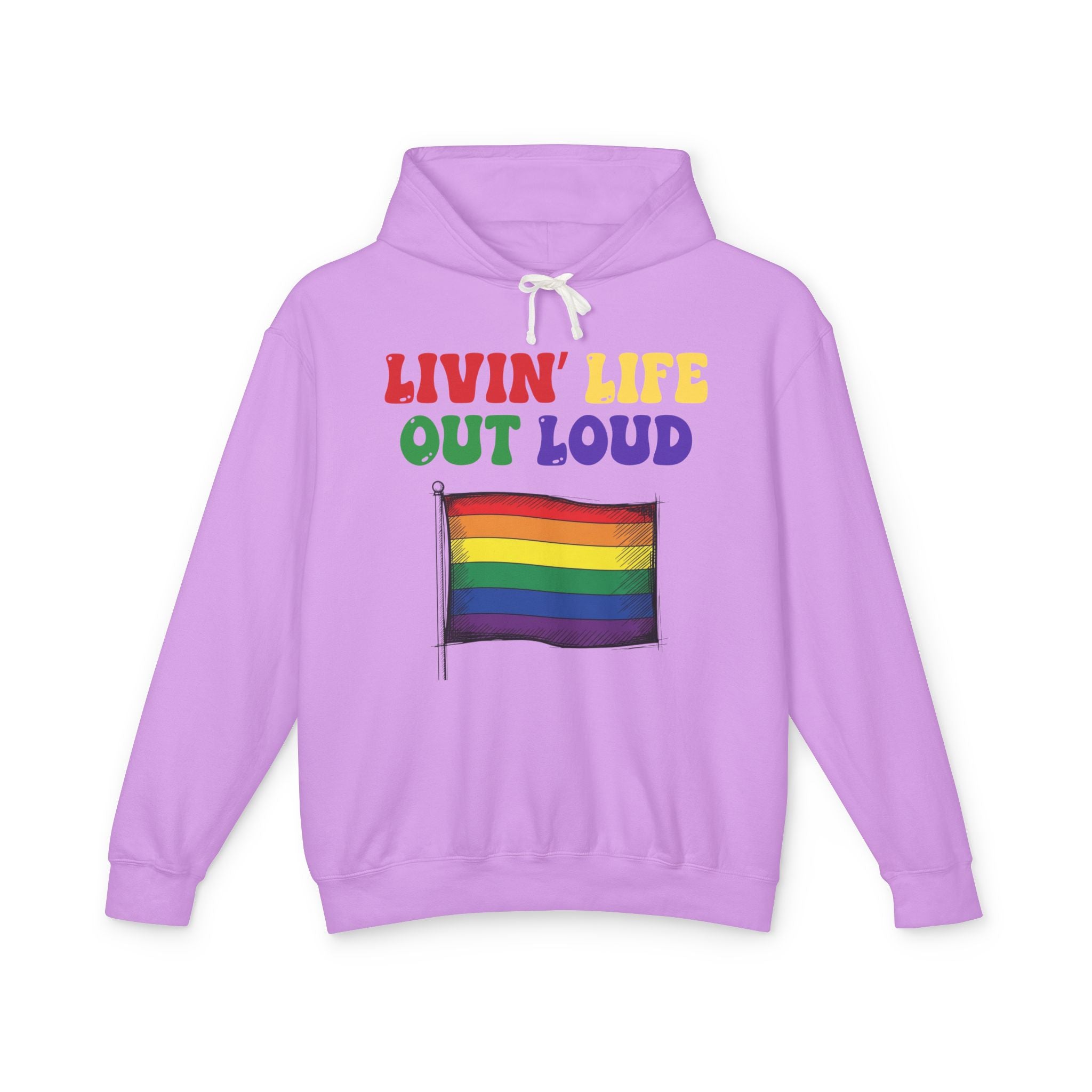 Livin' Life Out Loud - Rainbow Pride Flag Hoodie