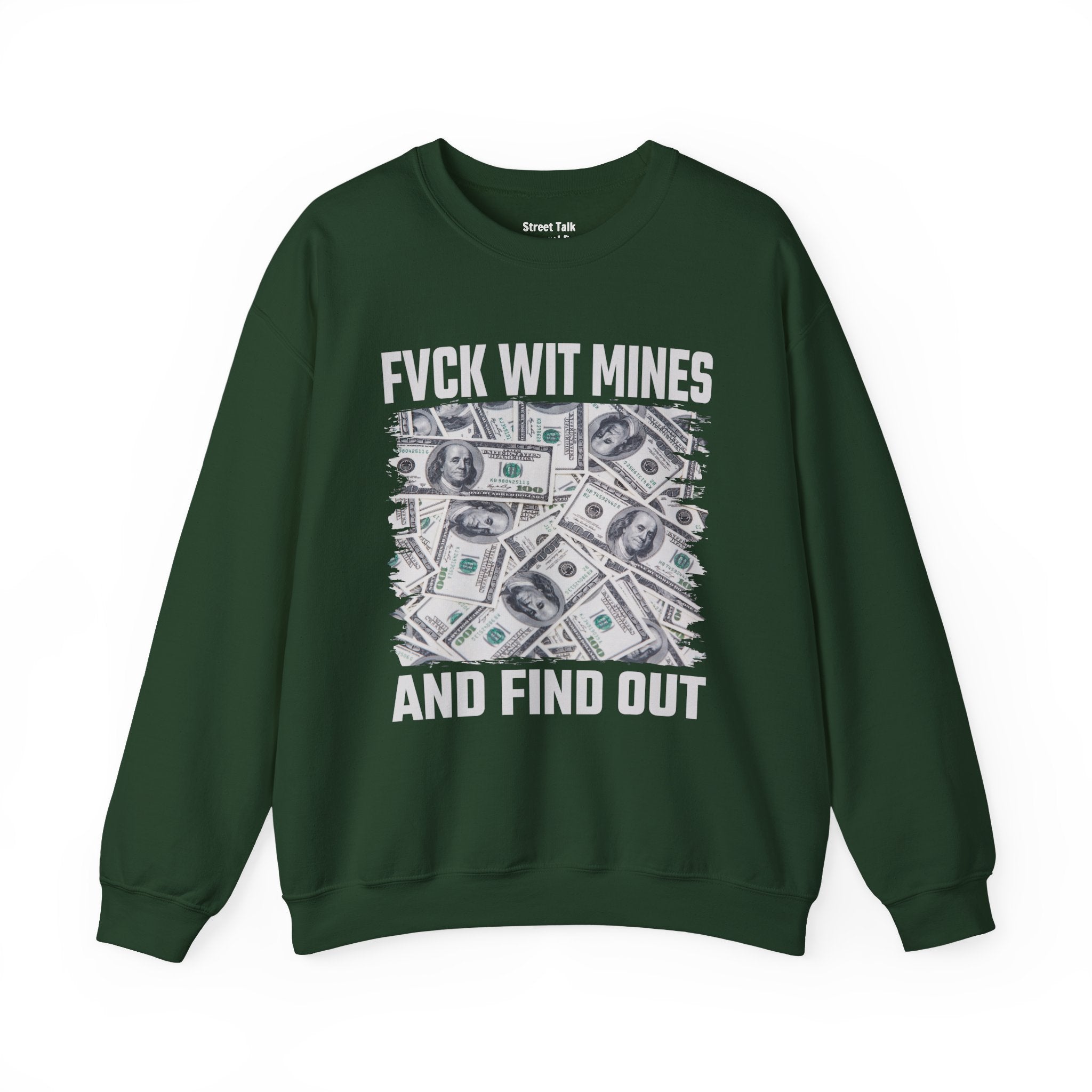 Fvck Wit Mines And Find Out Sweatshirt