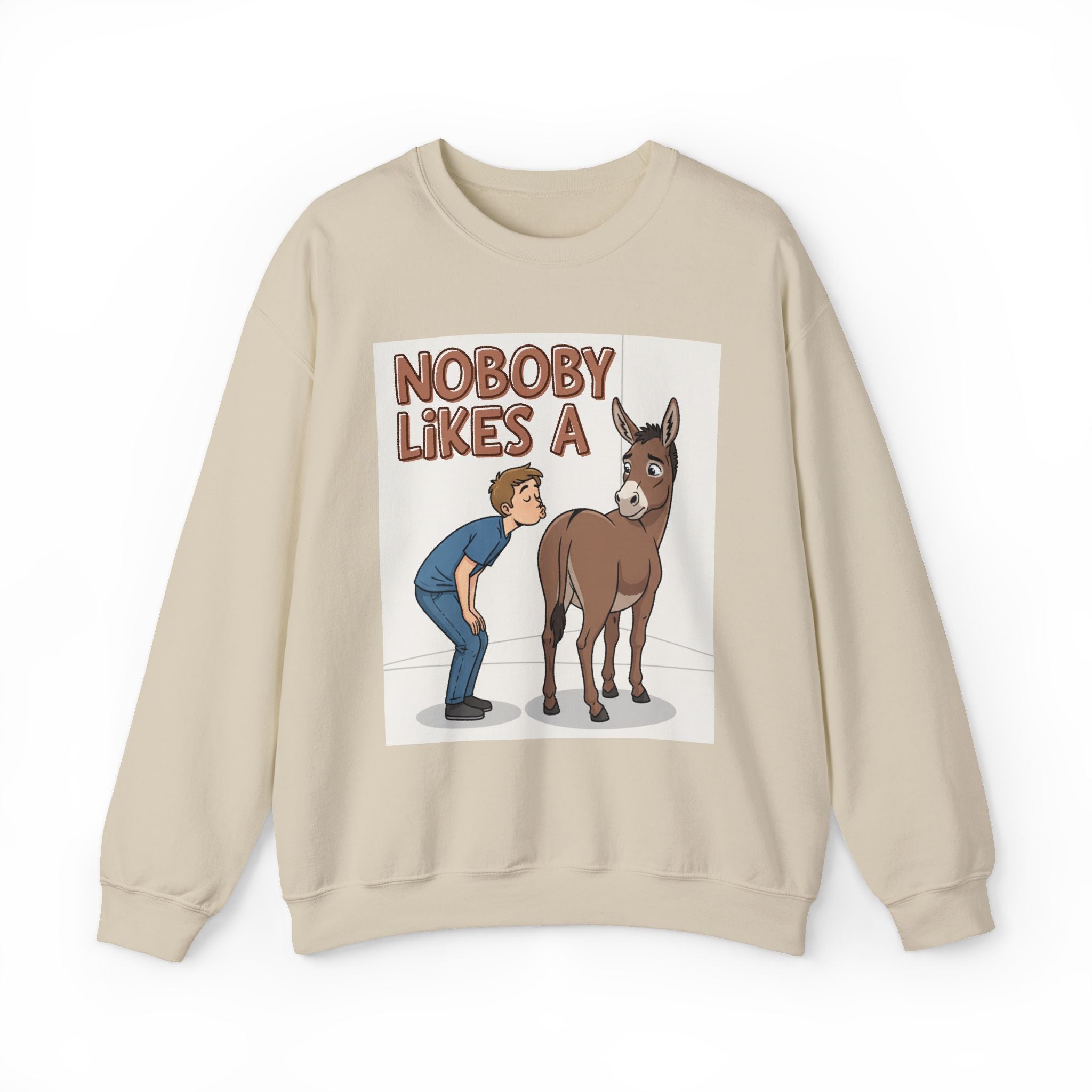 Nobody Likes A (Ass Kisser) — Sweatshirt