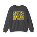 Caution I'm Not With The BullShit - Warning Statement Sweatshirt