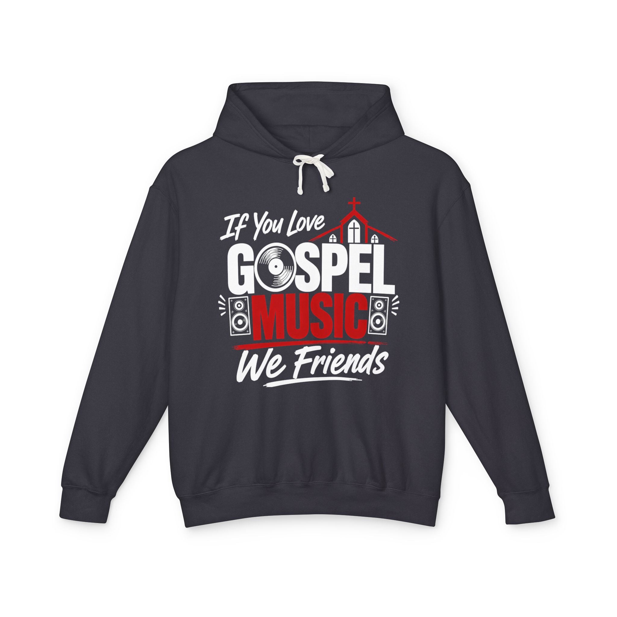 If You Love Gospel Music We Friends － Gospel Music Lovers Hoodie