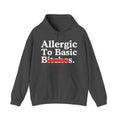 Allergic To Basic Bitches — Sarcastic Sassy Statement T-Shirt