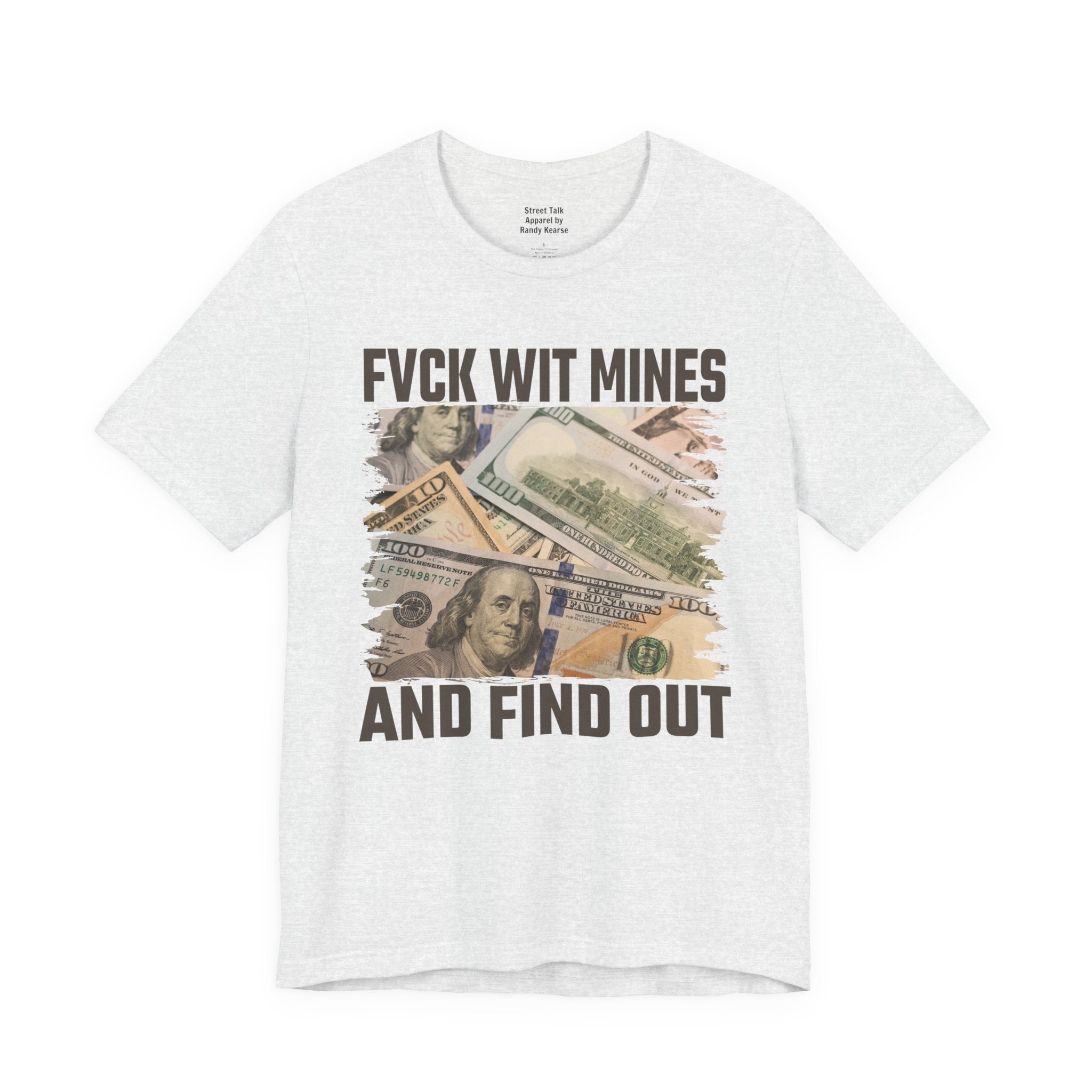 Fuck Wit Mines And Find Out — Bold Warning T-Shirt