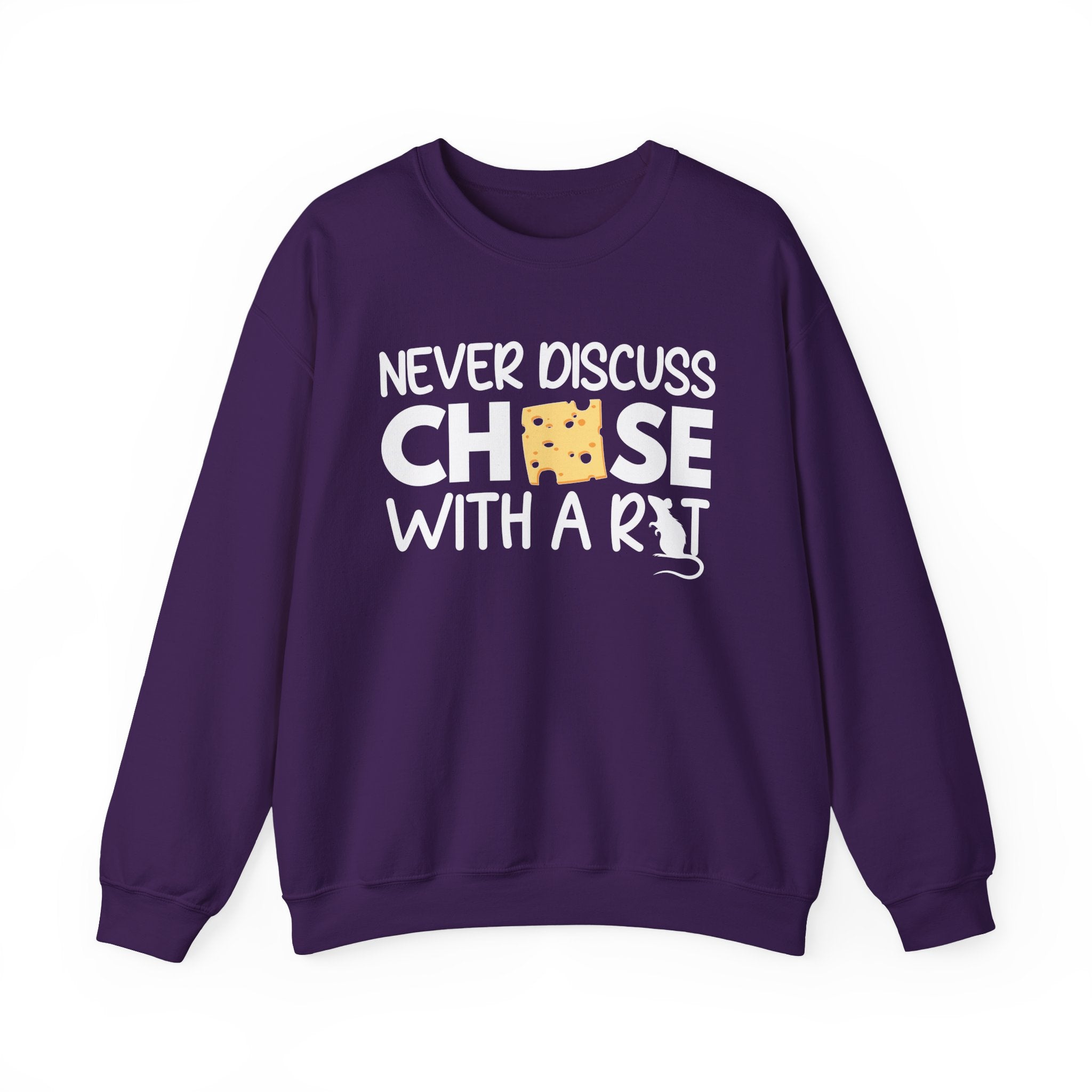 Never Discuss Cheese with a Rat Sweatshirt.